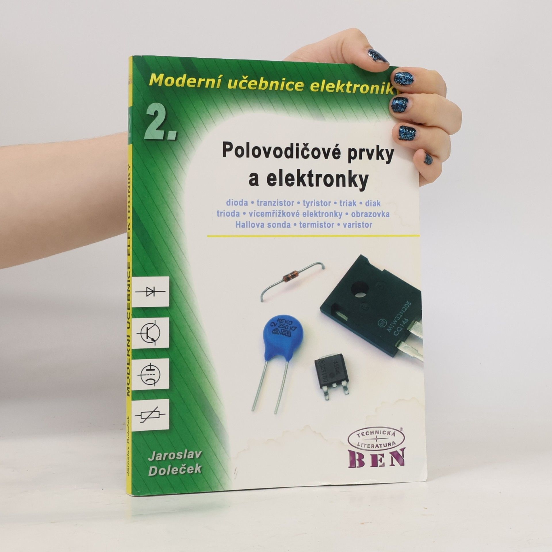 Jaroslav Doleček Moderní učebnice elektroniky. 2. díl, Polovodičové prvky a elektronky