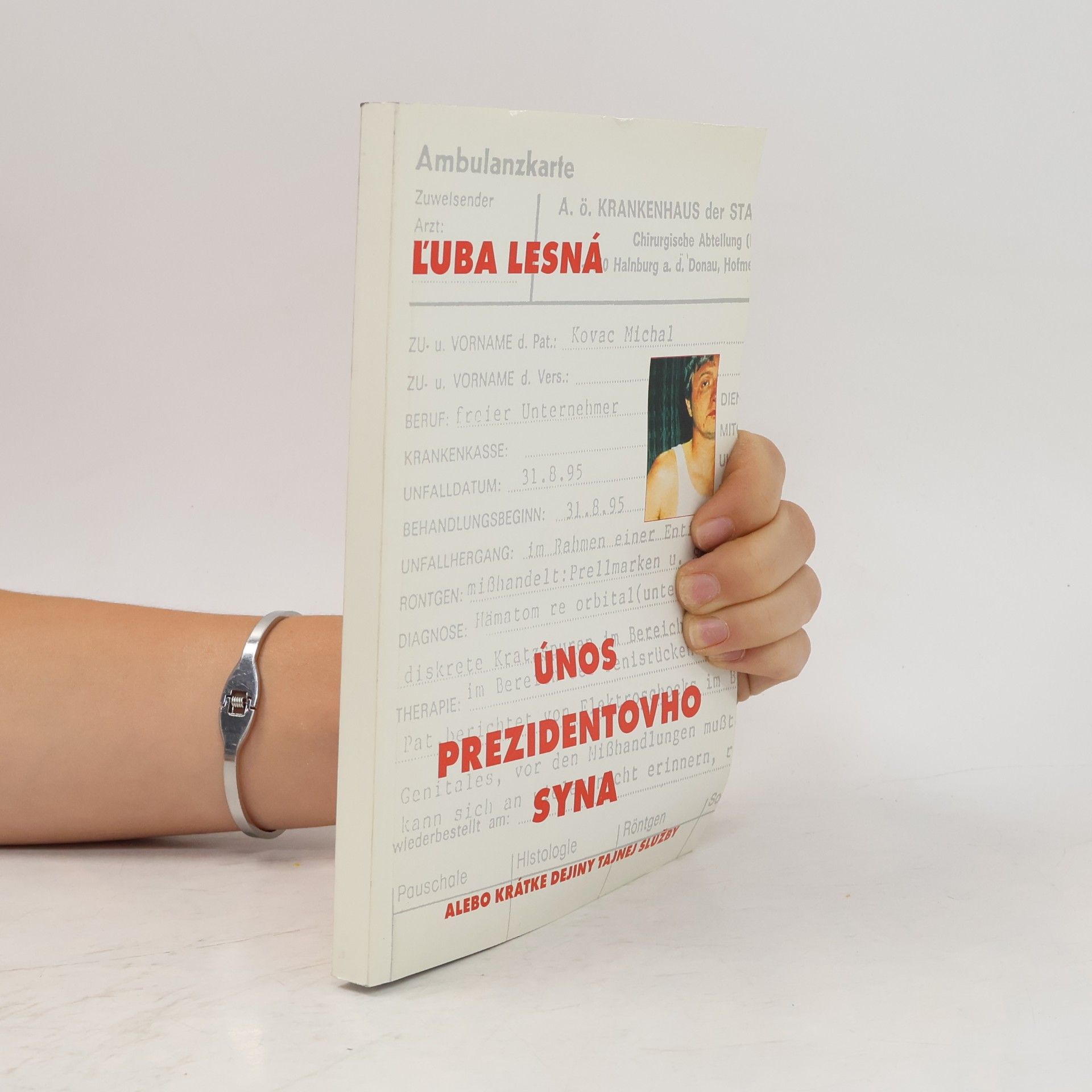 Ľuba Lesná Únos prezidentovho syna, alebo, Krátké dejiny tajnej služby