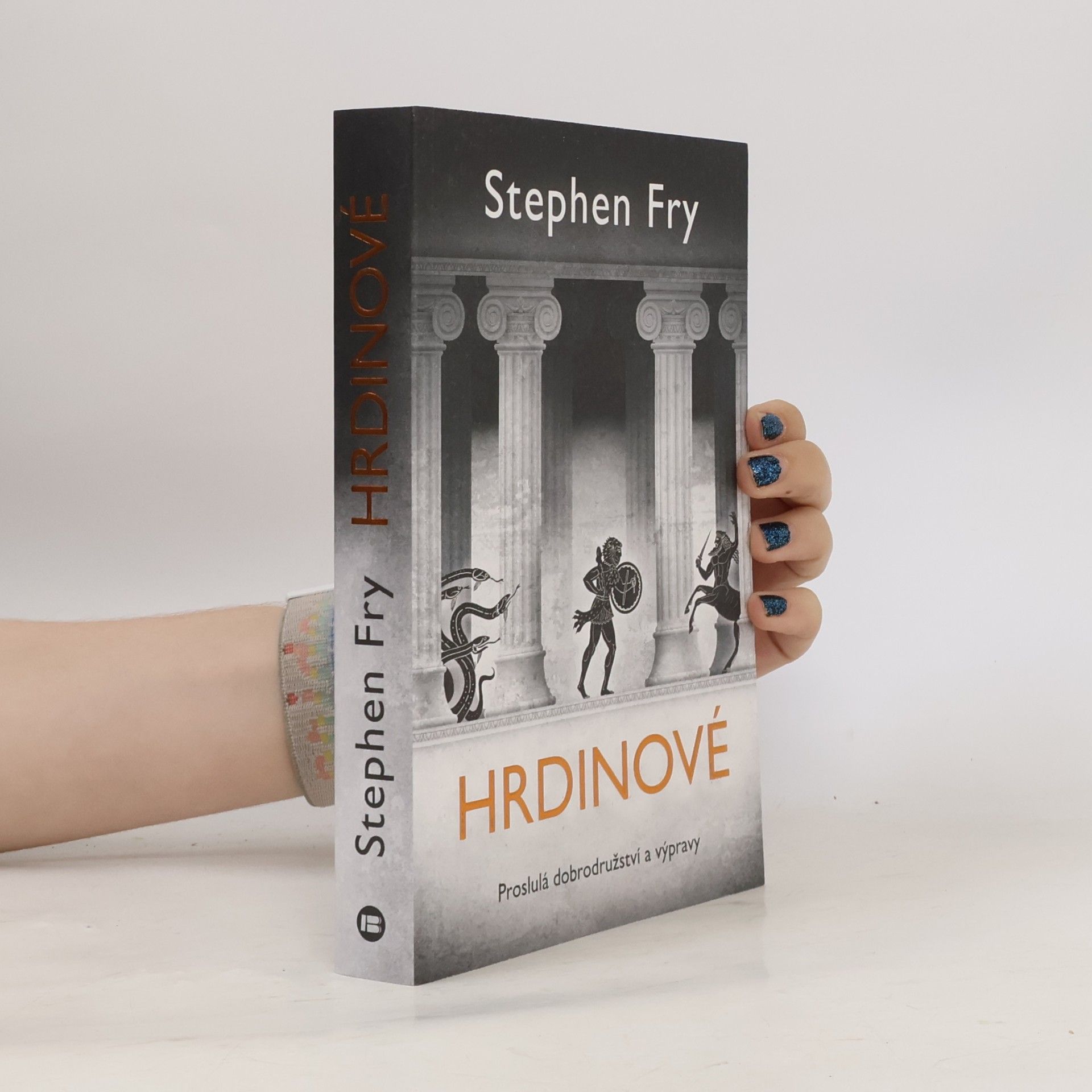 Stephen Fry Hrdinové: Proslulá dobrodružství a výpravy