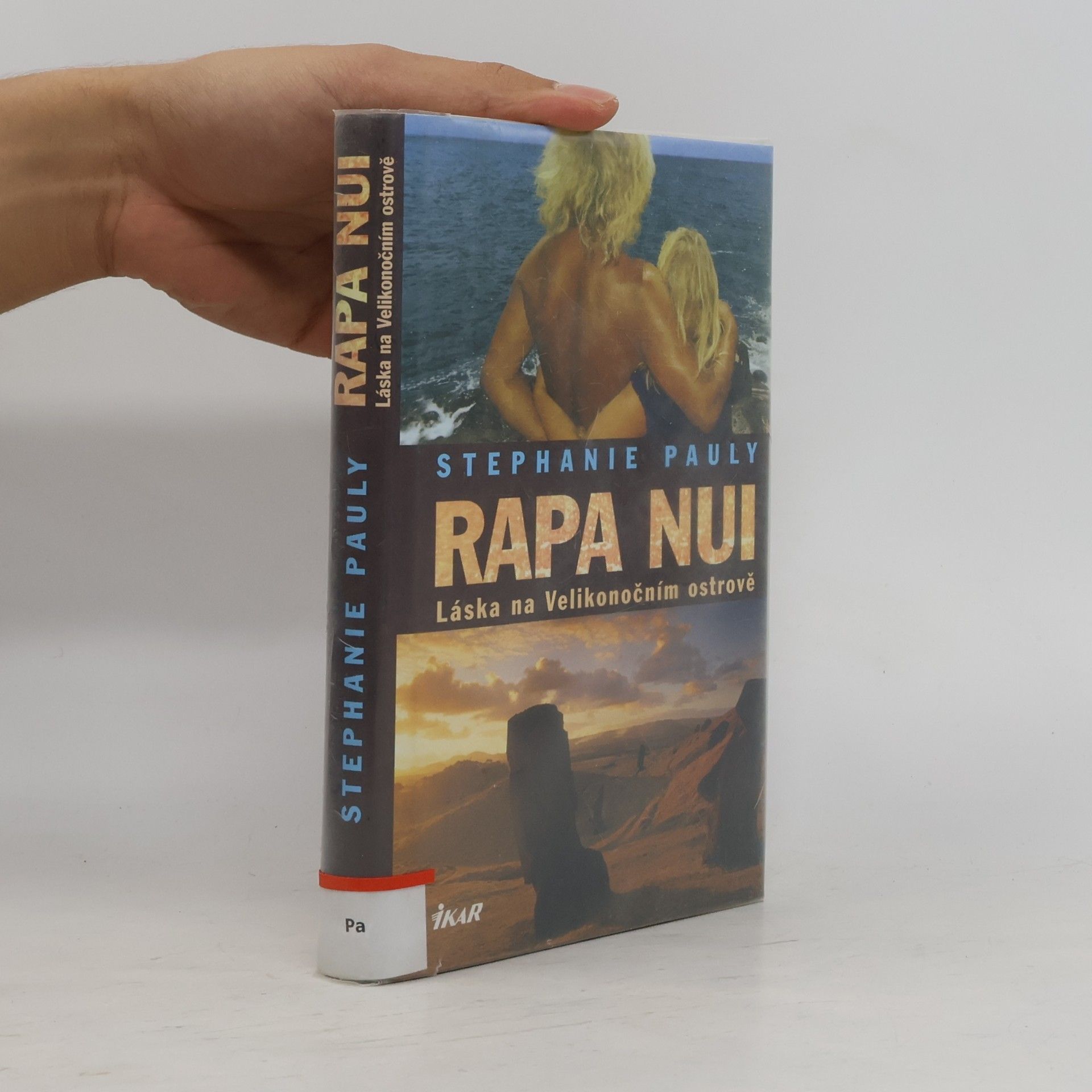 Pauly Stephanie Rapa Nui. Láska na Velikonočním ostrově