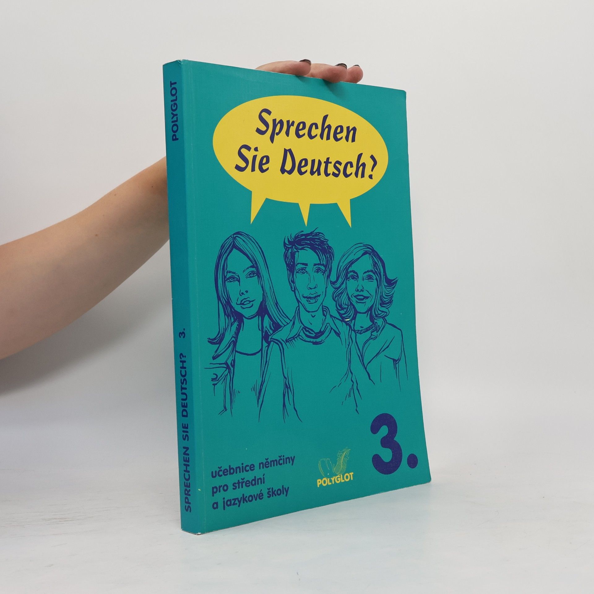 Sprechen Sie Deutsch? : učebnice němčiny pro střední a jazykové školy 3.