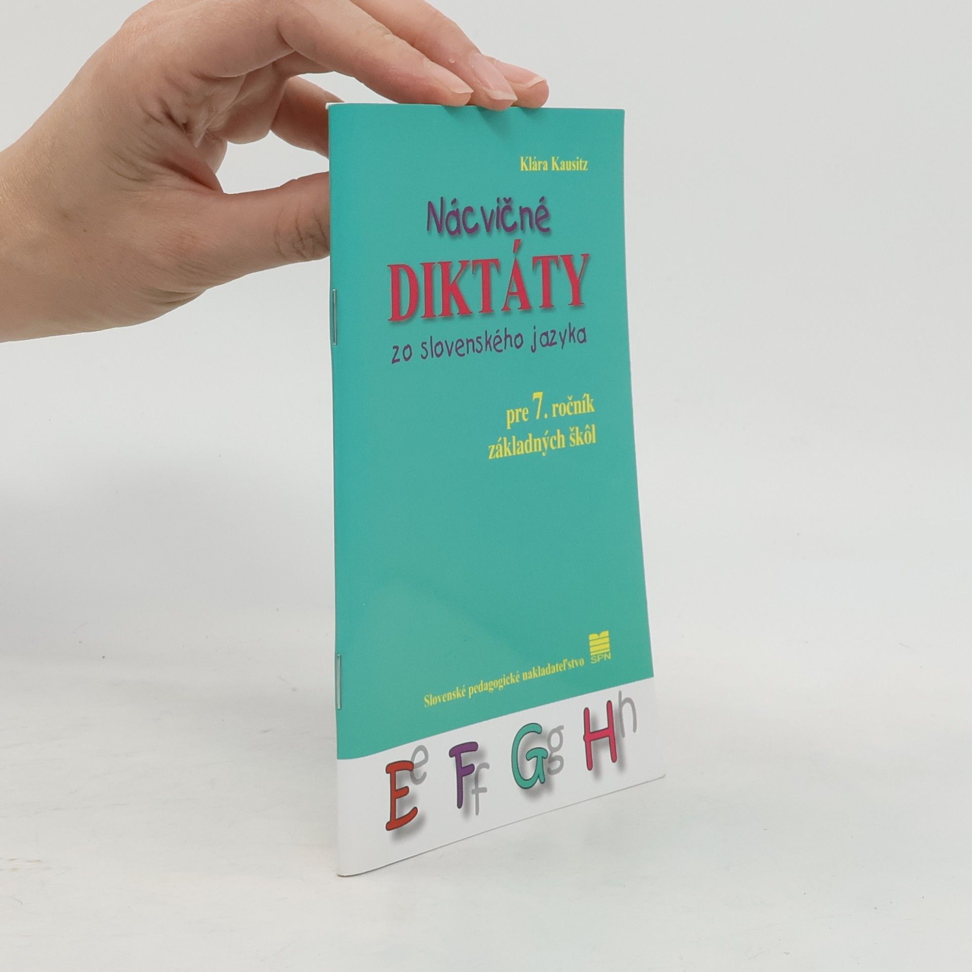 Klára Kausitz Nácvičné diktáty zo slovenského jazyka pre 7 ročník základných škôl