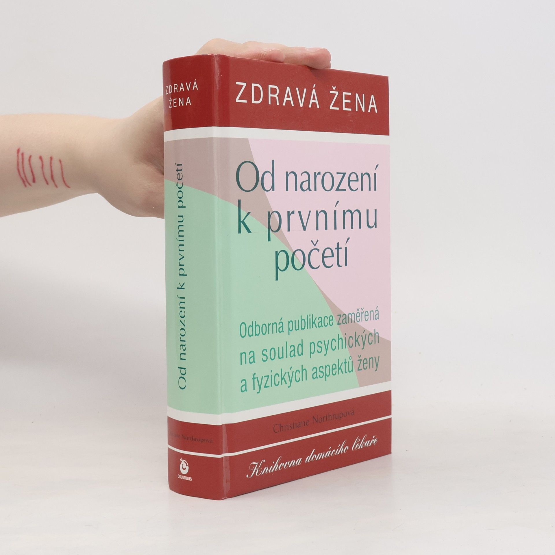 Christiane Northrup Zdravá žena. Od narození k prvnímu početí