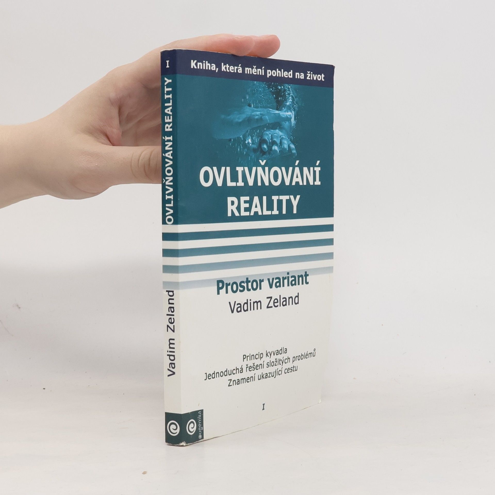 Vadim Zeland Ovlivňování reality. Díl I. Prostor variant