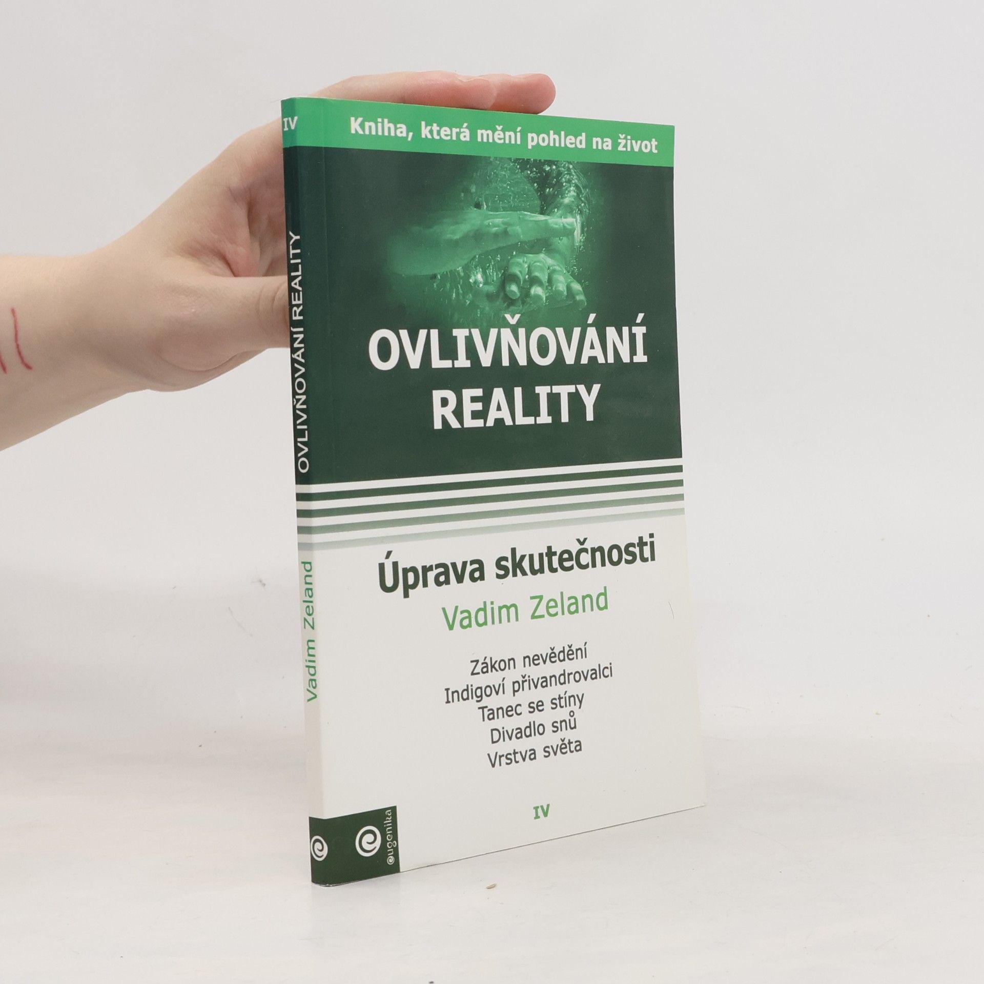 Vadim Zeland Ovlivňování reality 4 - Úprava skutečnosti