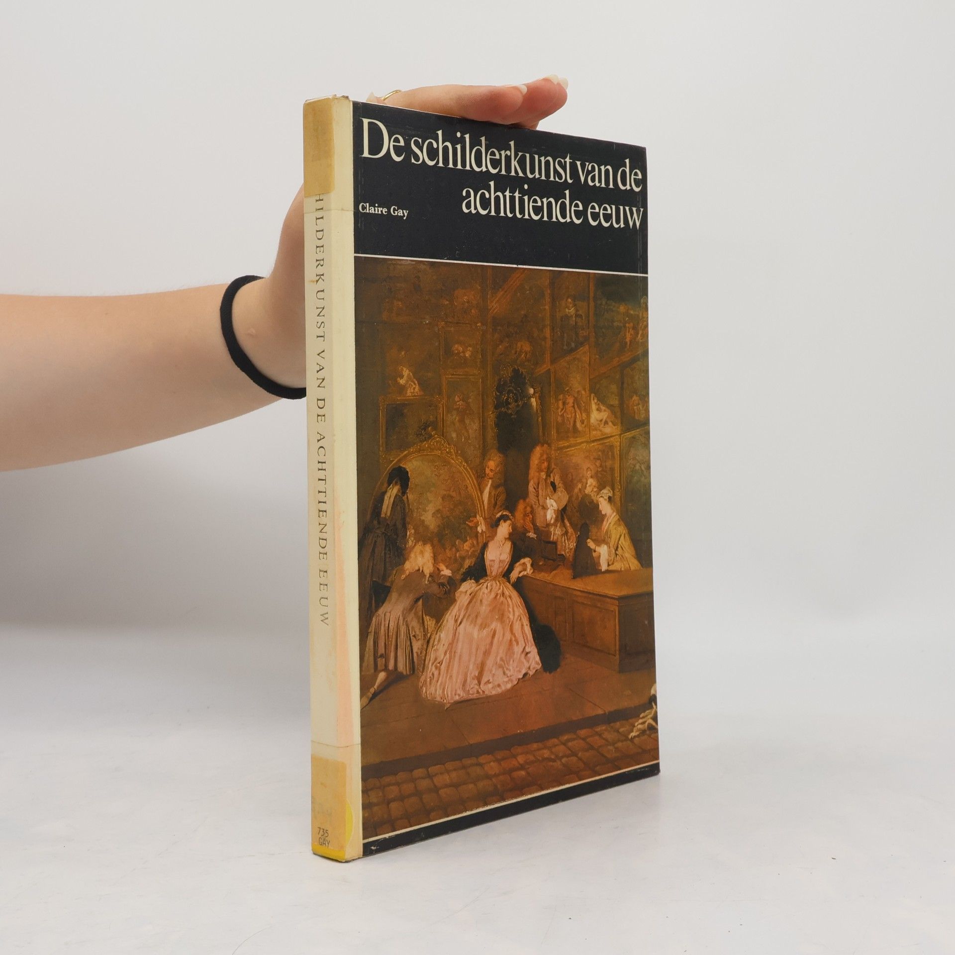 Claire Gay De schilderkunst van de achttiende eeuw
