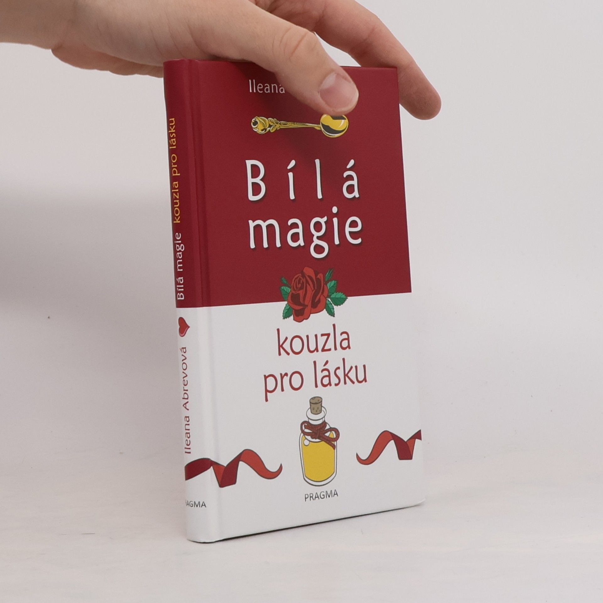 Ileana Abrev Bílá magie. Kouzla pro lásku