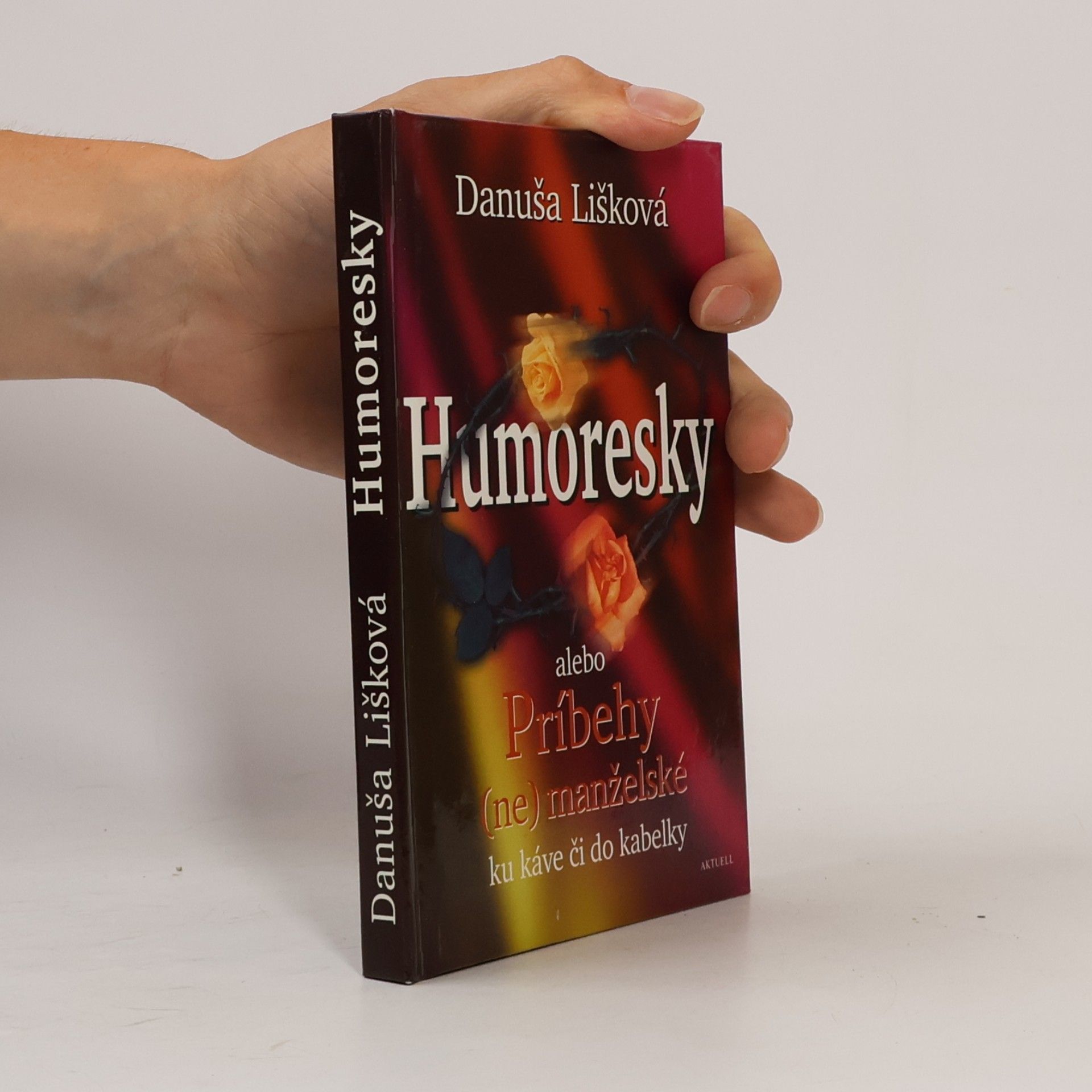 Danuša Lišková Humoresky alebo Príbehy (ne)manželské ku káve či do kabelky
