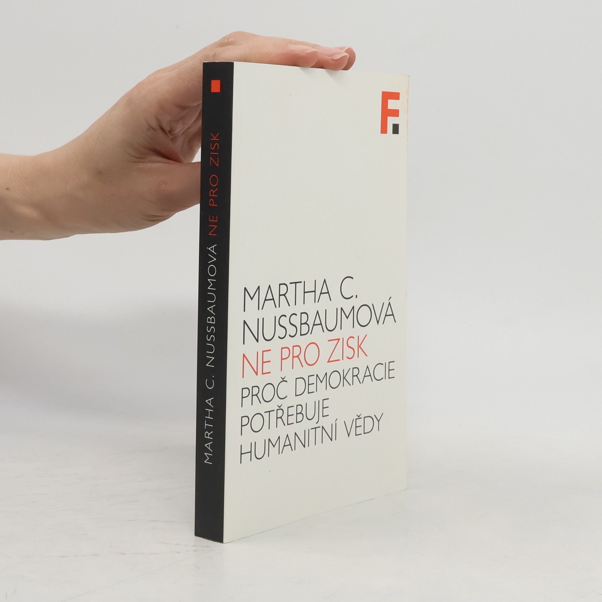 Martha Craven Nussbaum Ne pro zisk. Proč demokracie potřebuje humanitní vědy