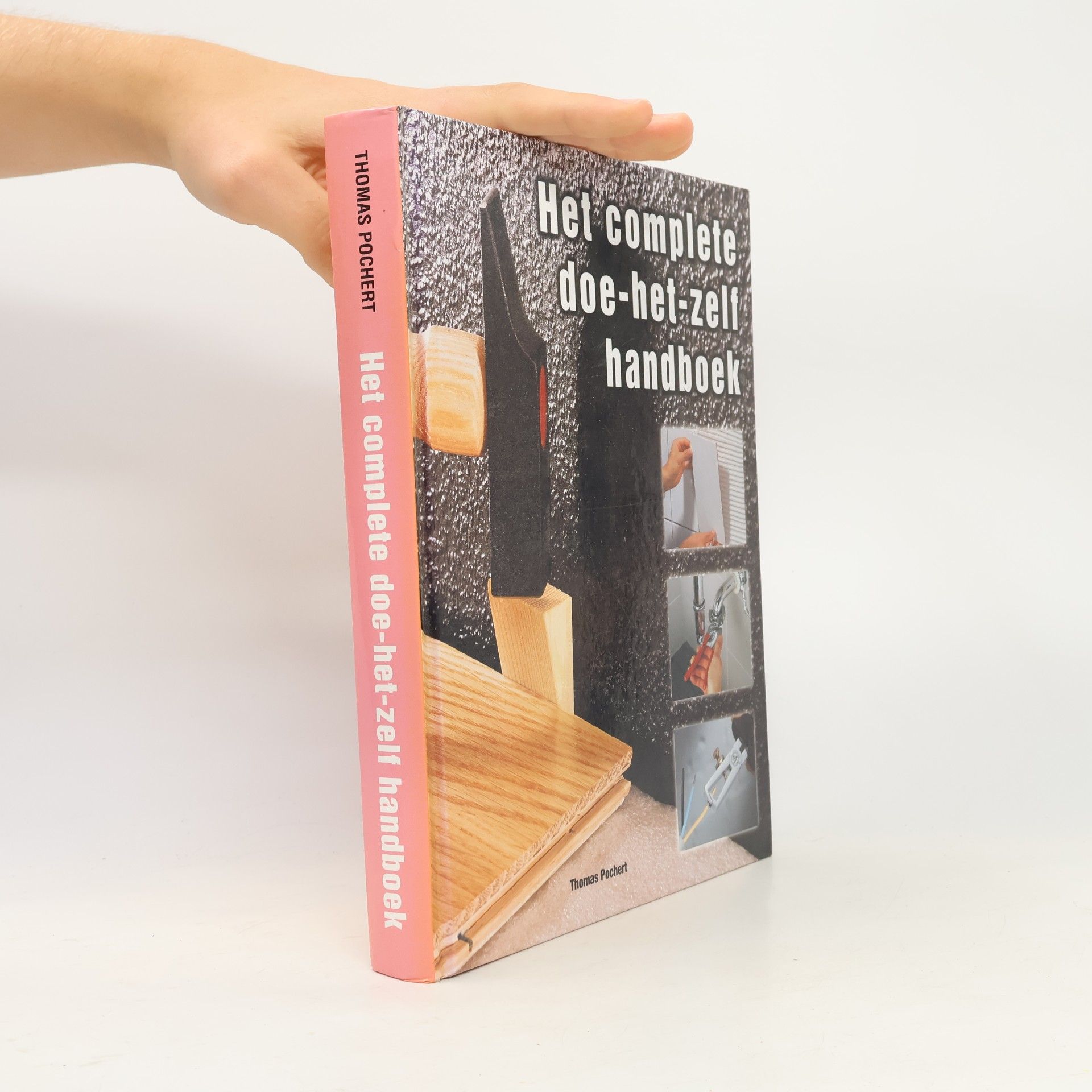 Thomas Pochert Het complete doe-het-zelf handboek