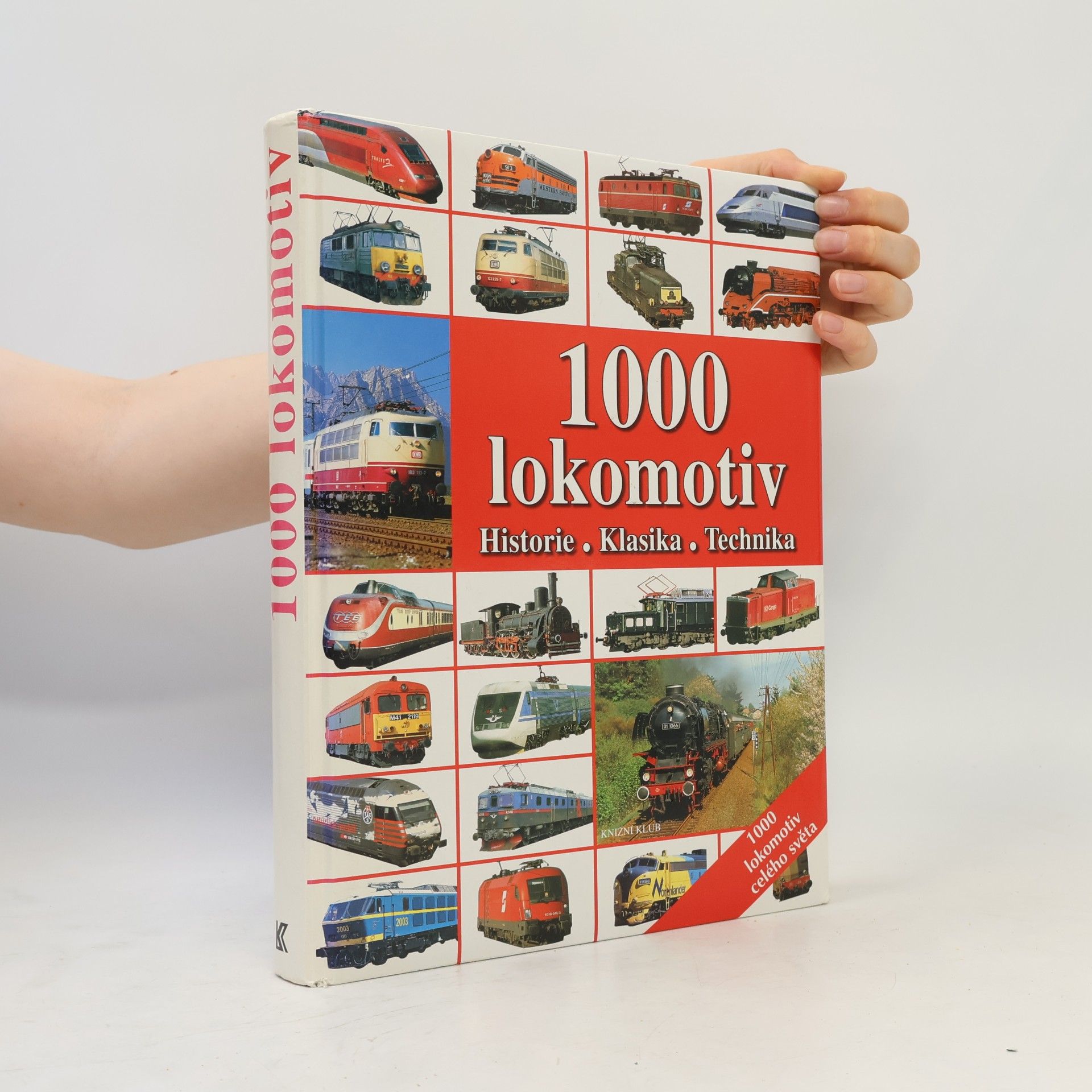 Kolektív autorov 1000 lokomotiv: Historie, klasika, technika