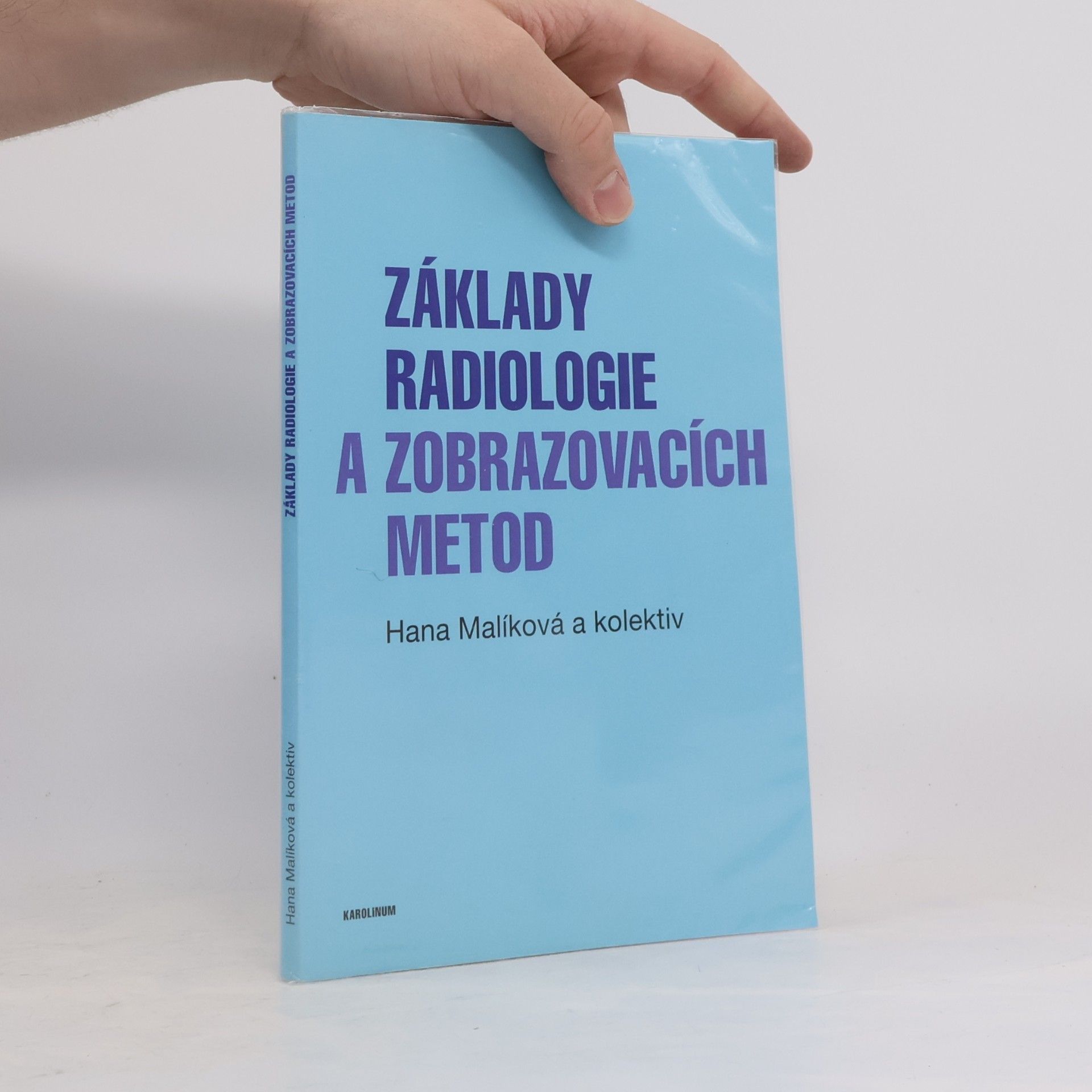 Hana Malíková Základy radiologie a zobrazovacích metod