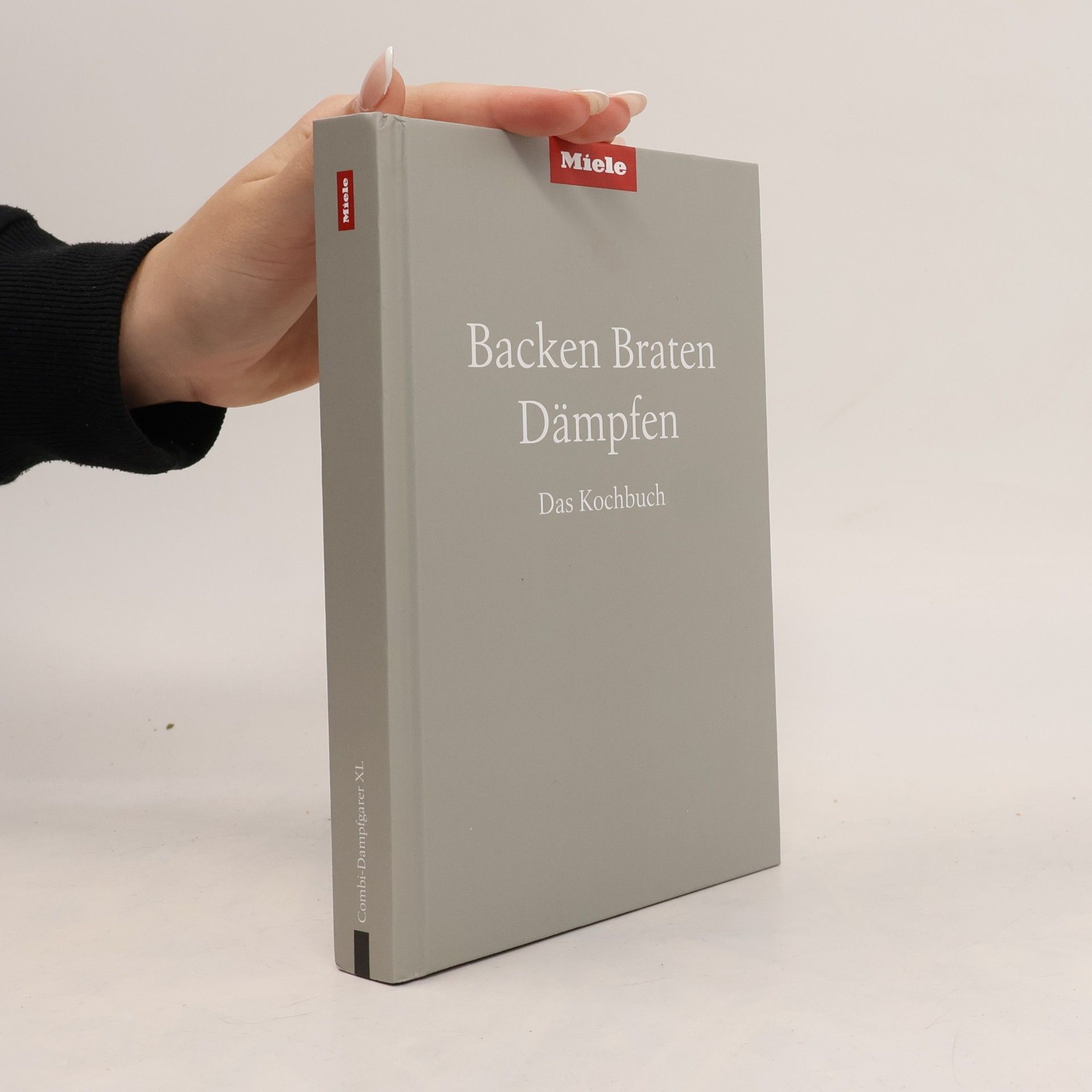 Kolektiv autorů Backen Braten Dämpfen: Das Kochbuch