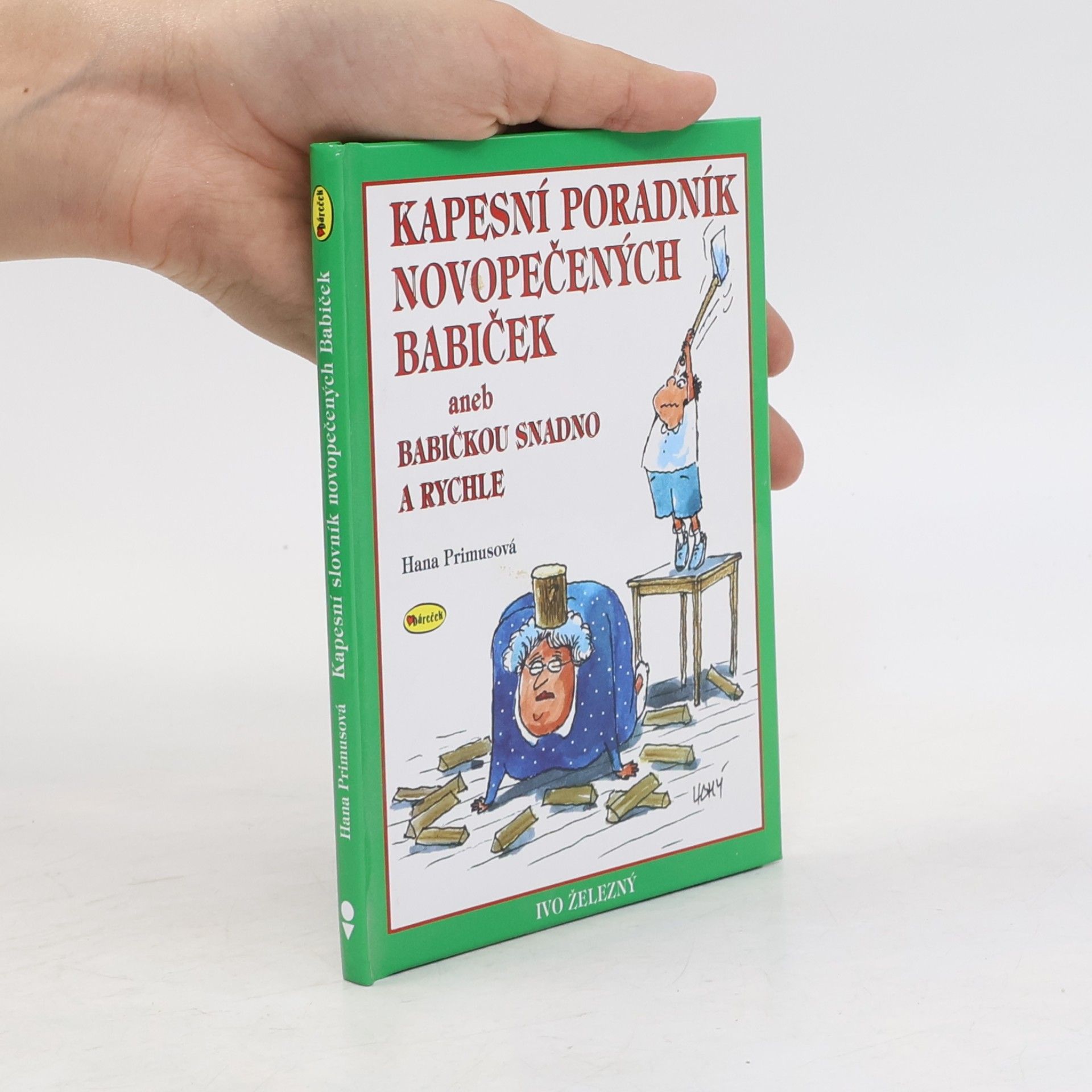 Lubomír Lichý Kapesní poradník novopečených babiček aneb Babičkou snadno a rychle