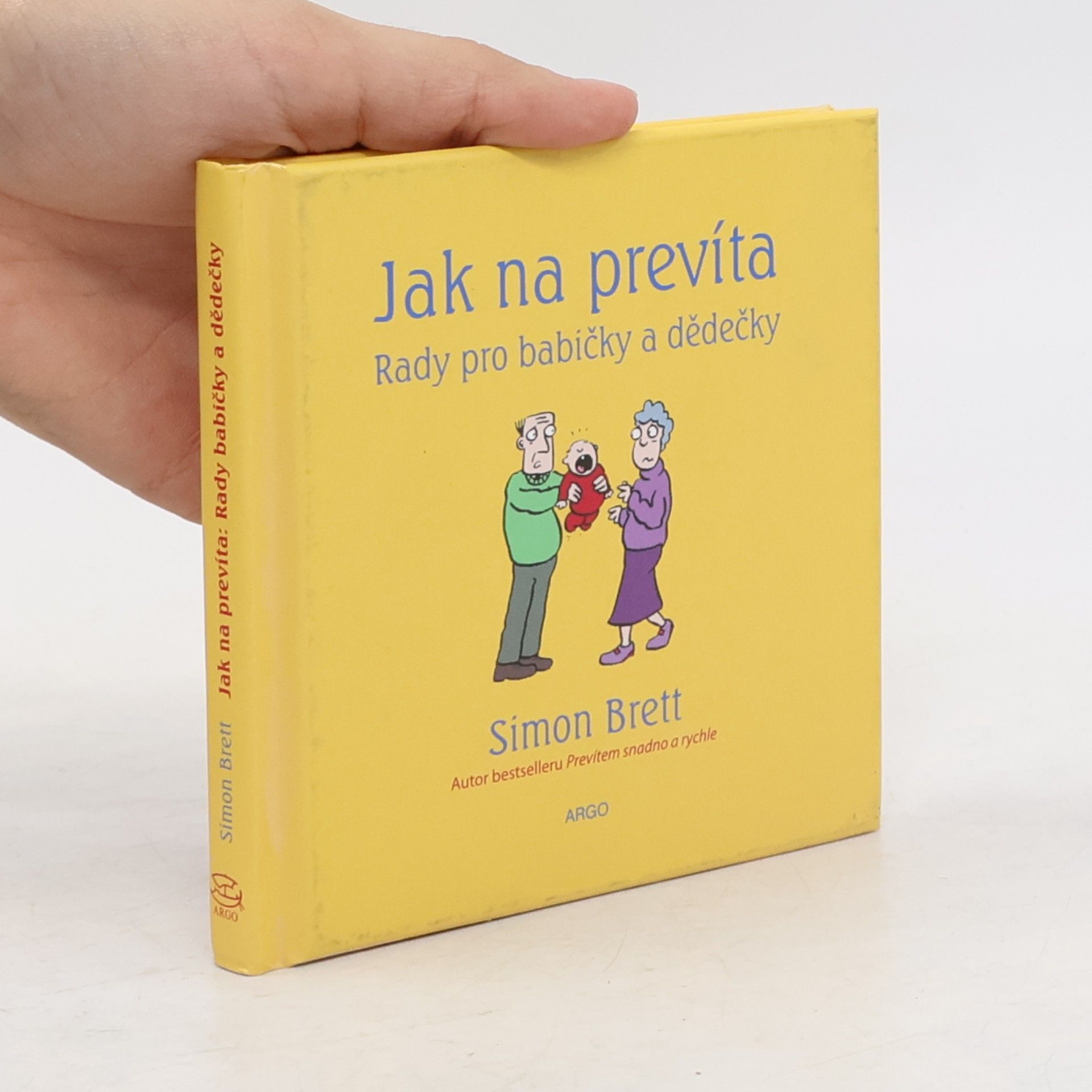 Alex Hallatt Jak na prevíta: Rady pro babičky a dědečky