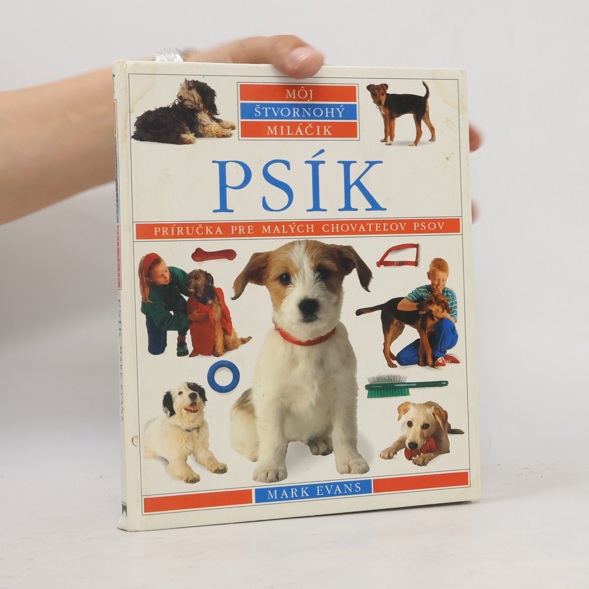 Mark Evans Psík: Príručka pre malých chovateľov psov