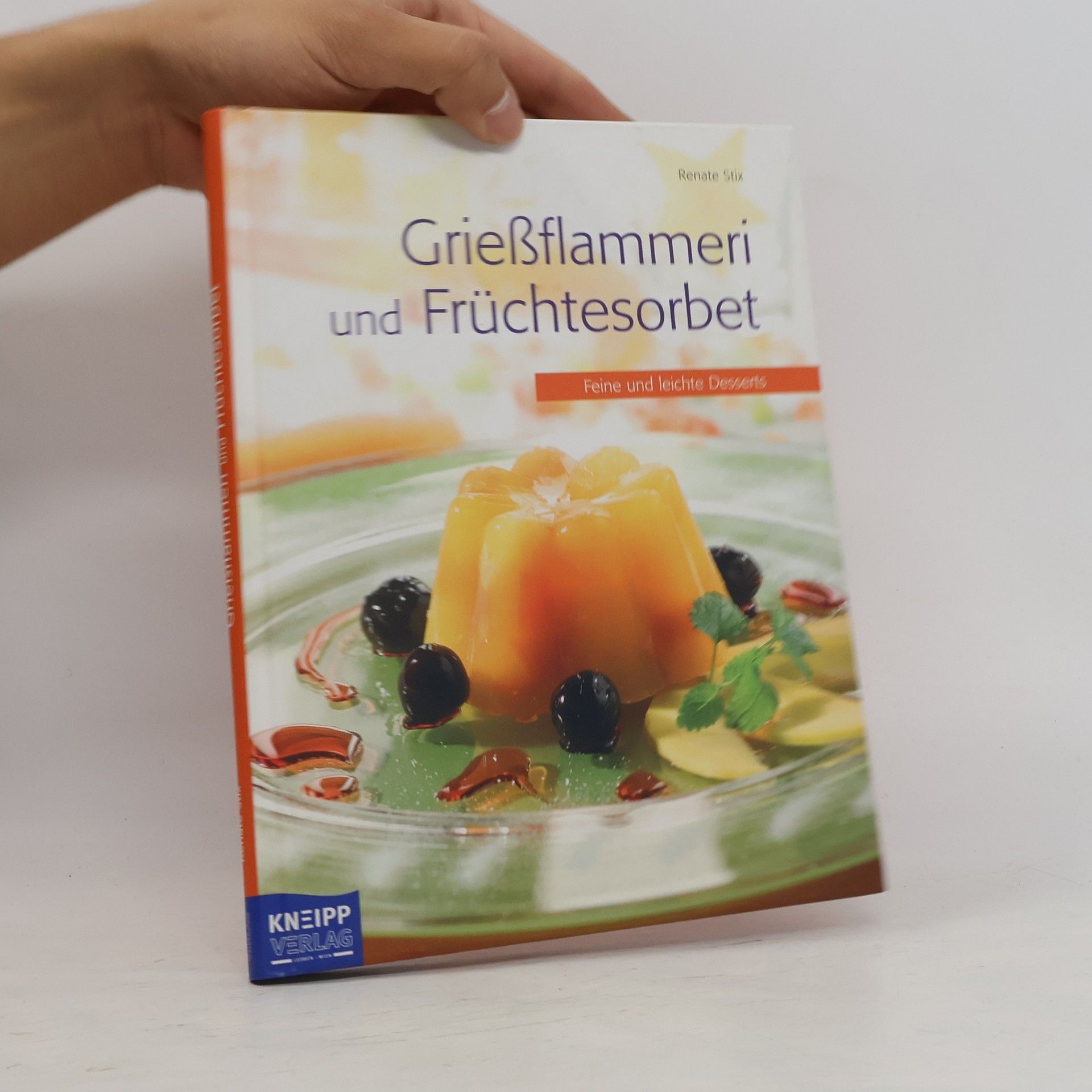 Renate Stix Leichte und schnelle Dessertküche