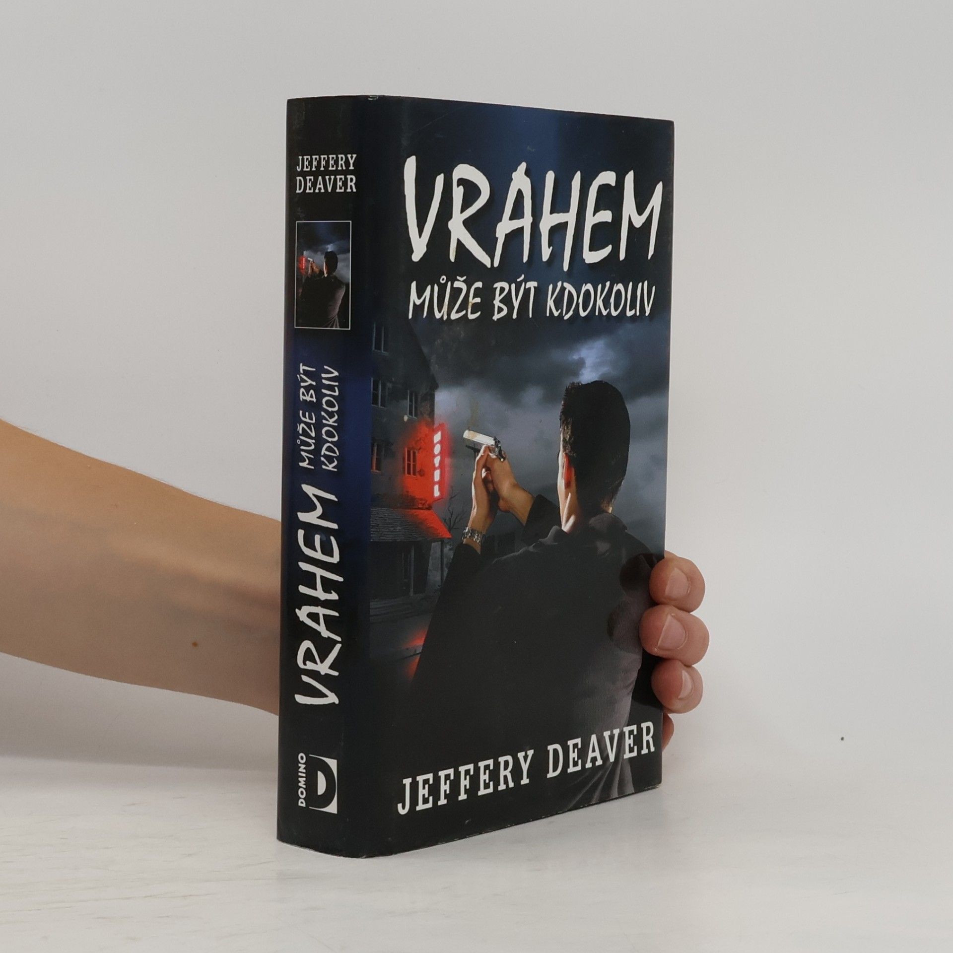 Jeffery Deaver Vrahem může být kdokoliv