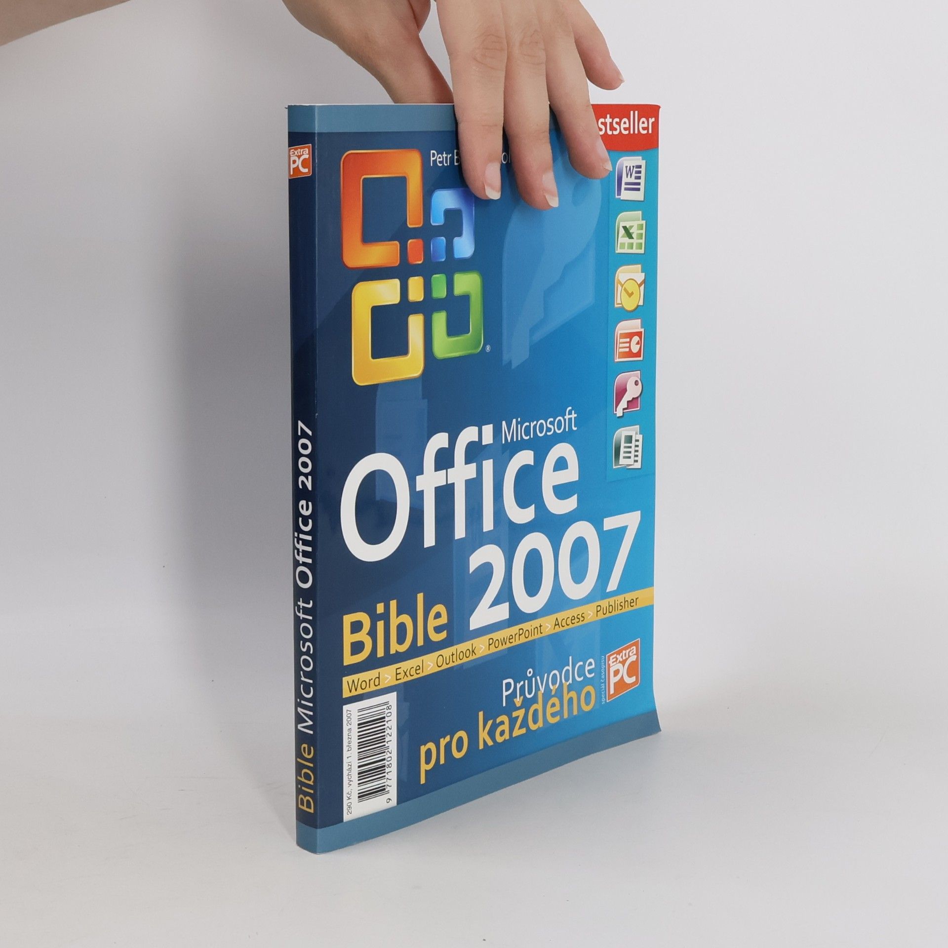 Petr Broža Bible Microsoft Office 2007. Průvodce pro každého