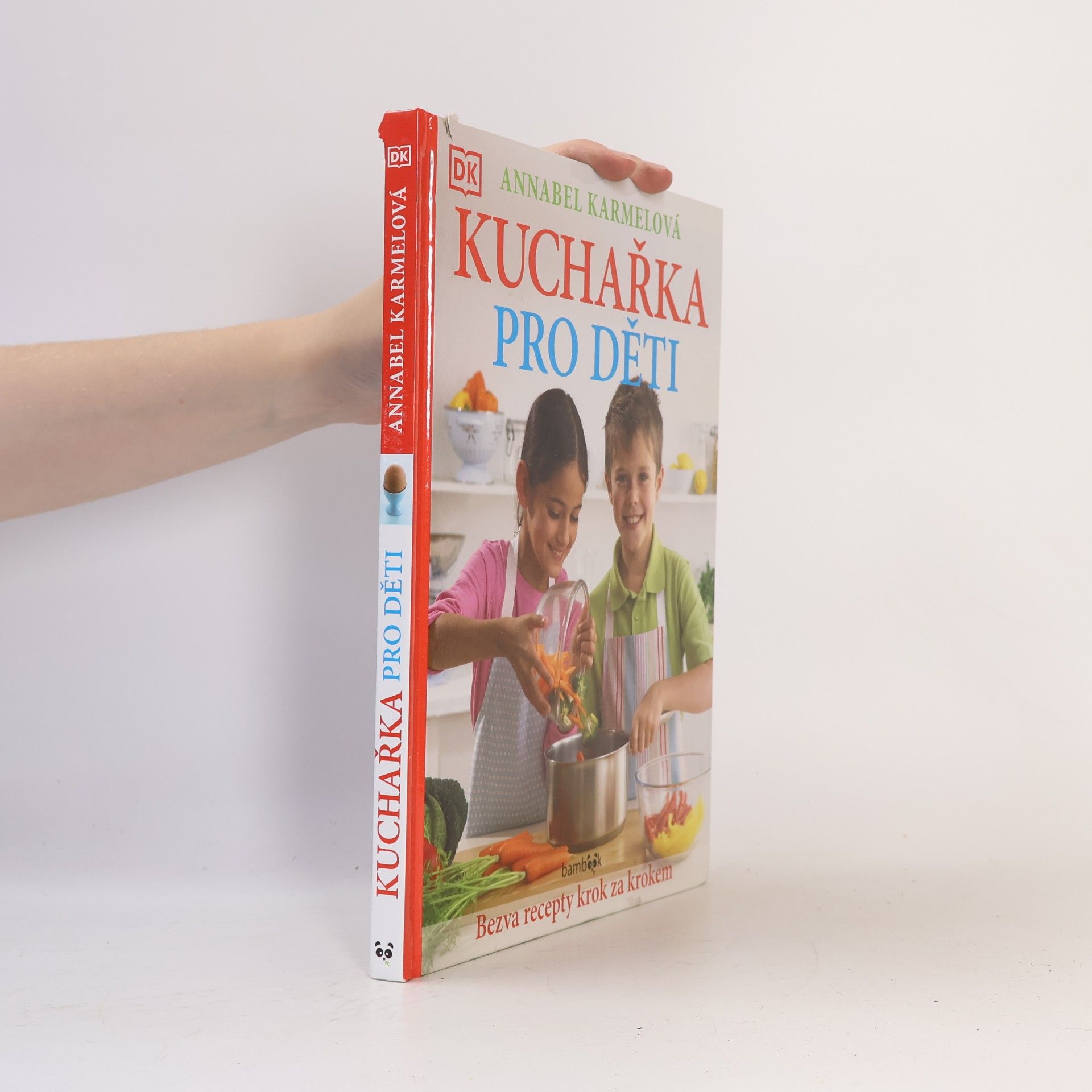 Annabel Karmel Kuchařka pro děti - Bezva recepty krok za krokem