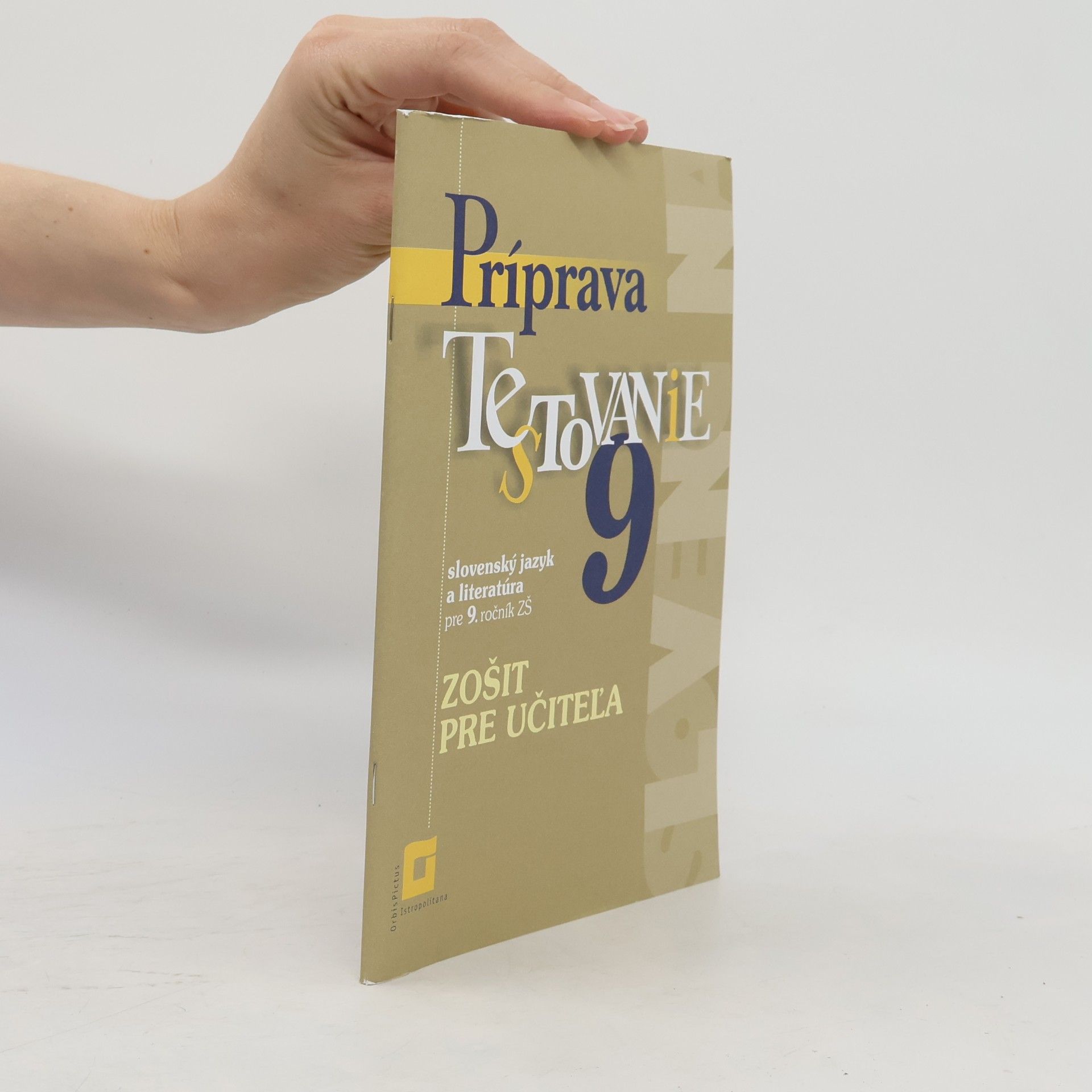 Auteurscollectief Príprava testovanie 9. Slovenský jazyk a literatúra pre 9. ročník ZŠ