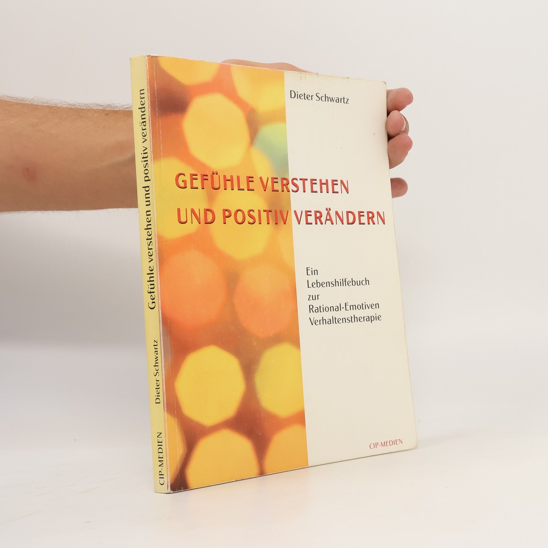 Dieter Schwartz Gefühle verstehen und positiv verändern