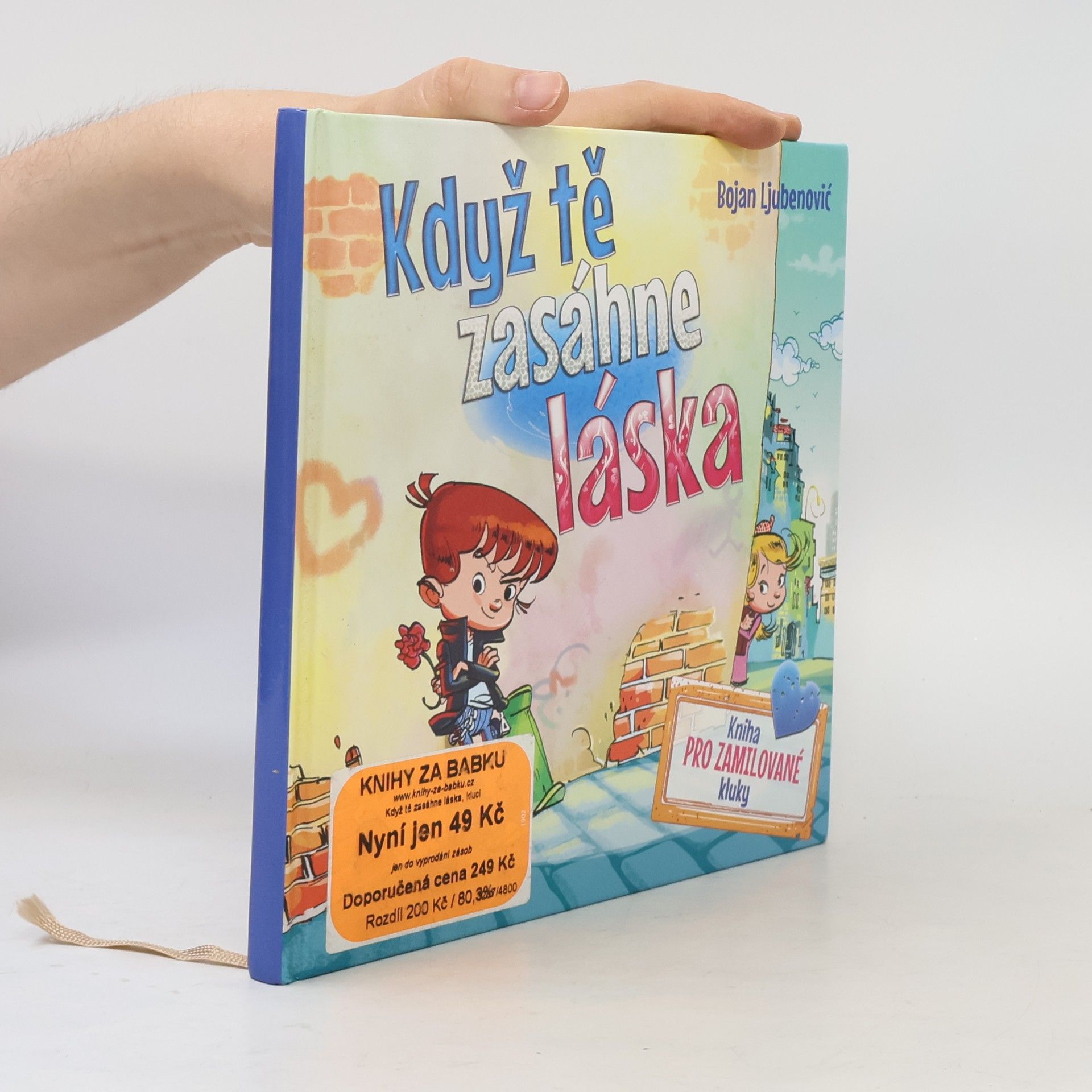 Bojan Ljubenović Když tě zasáhne láska - kniha pro zamilované kluky