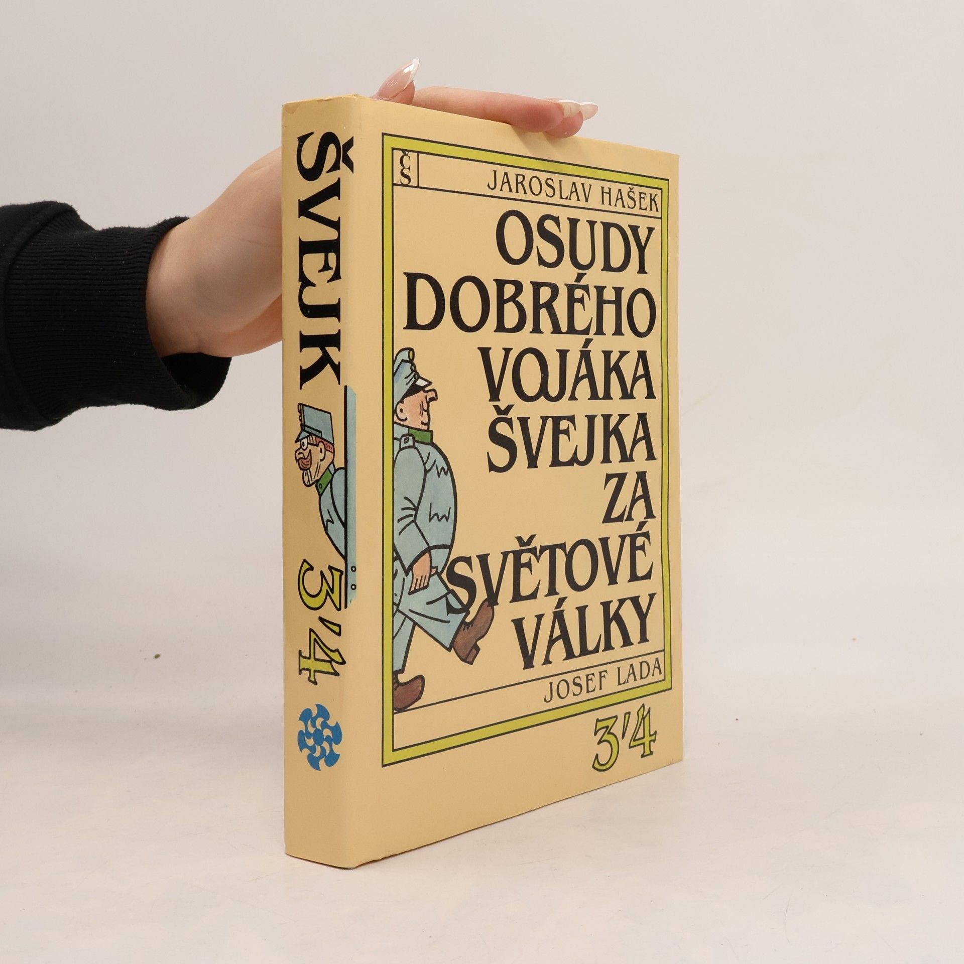 Jaroslav Hašek Osudy dobrého vojáka Švejka za světové války 3,4