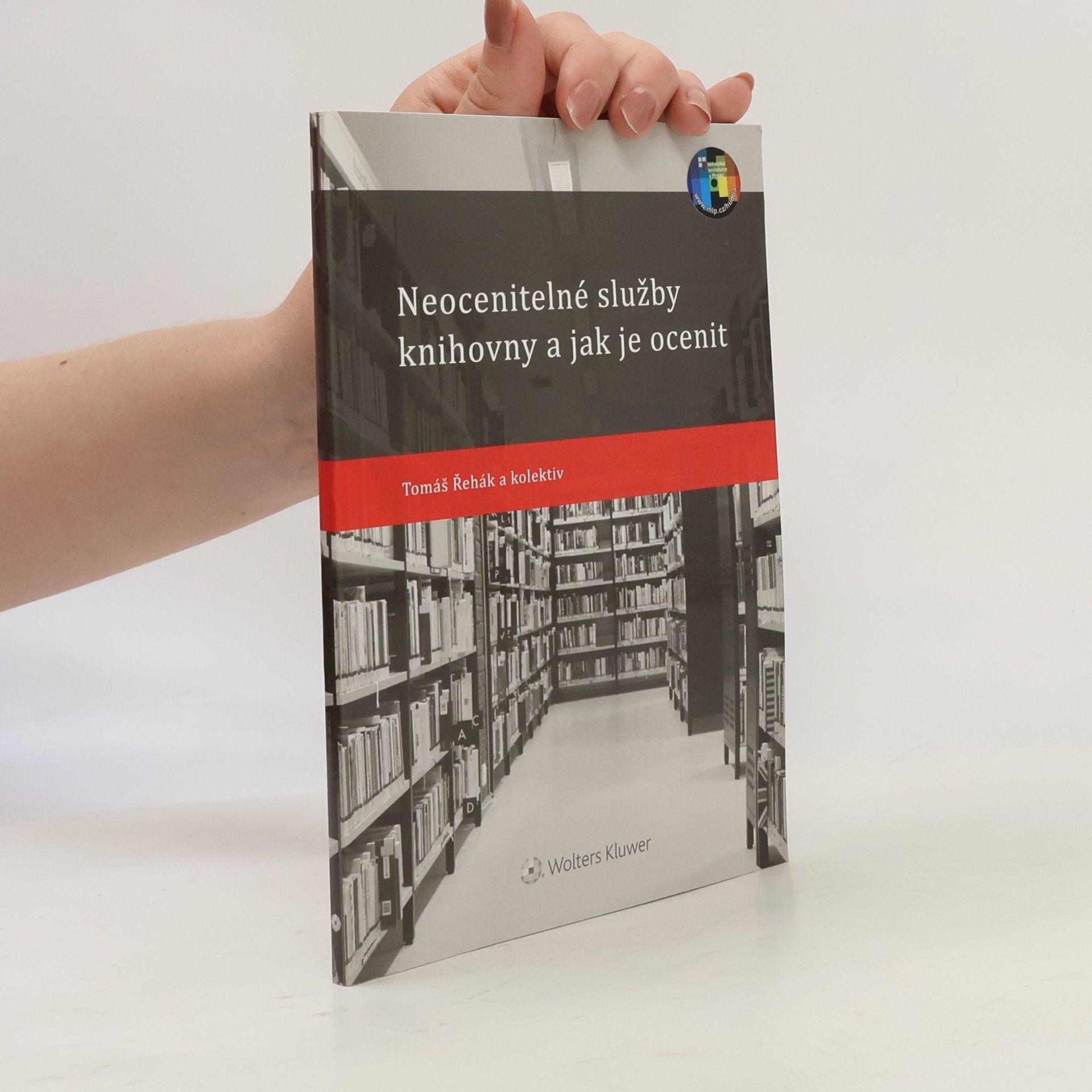 Tomáš Řehák Neocenitelné služby knihovny a jak je ocenit