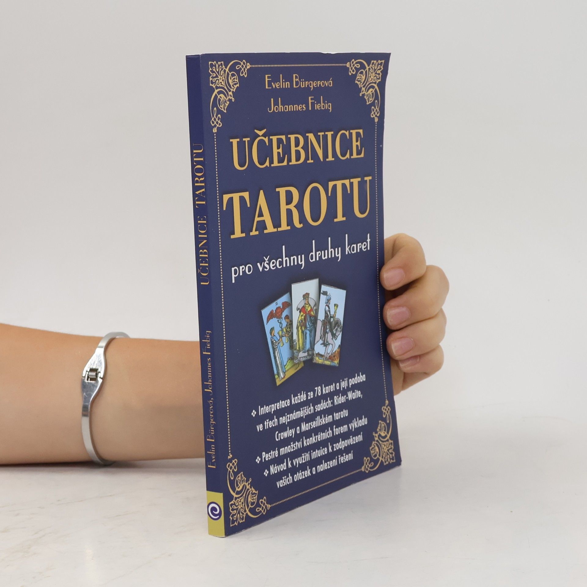 Evelin Bürger Učebnice tarotu: Pro všechny druhy karet