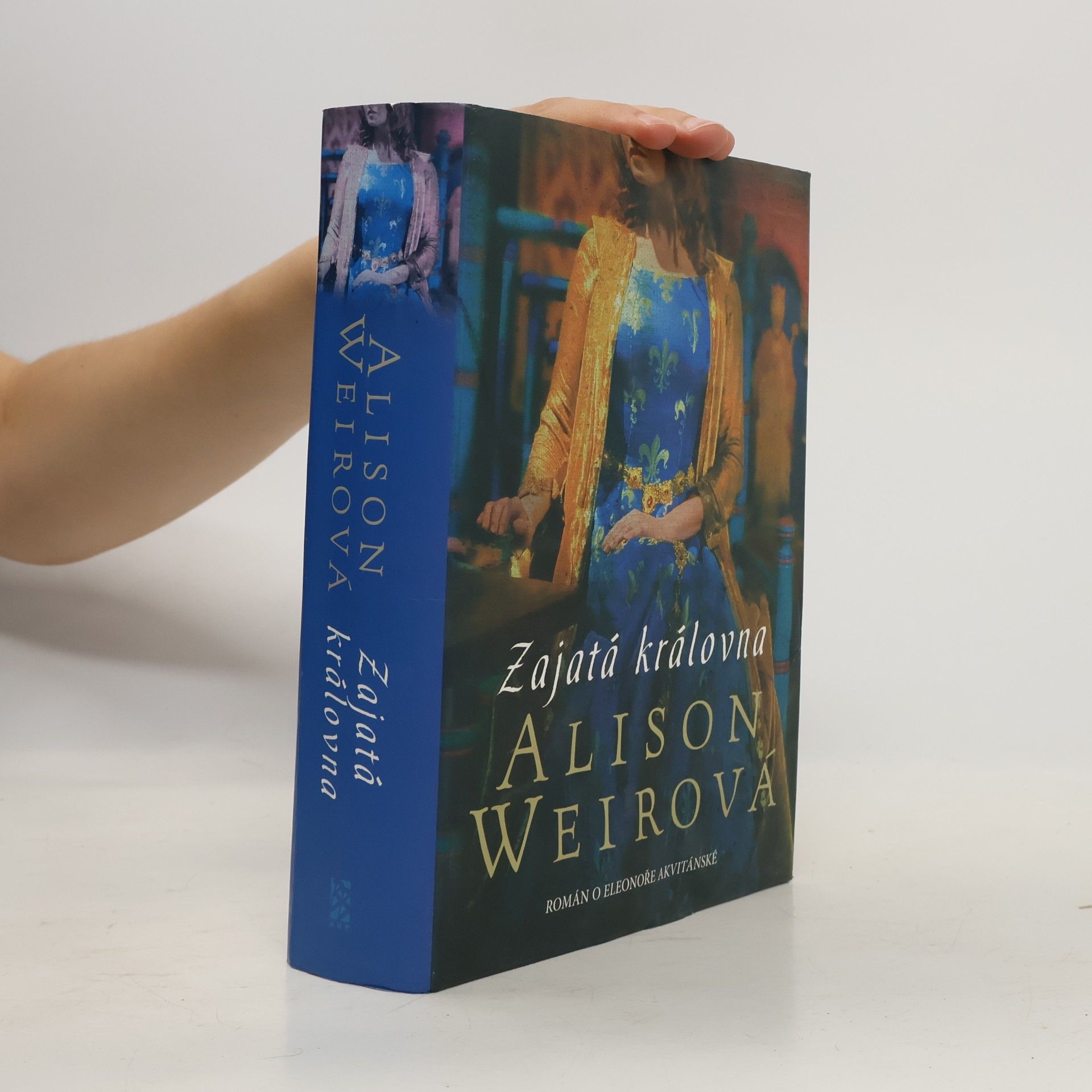 Alison Weir Zajatá královna
