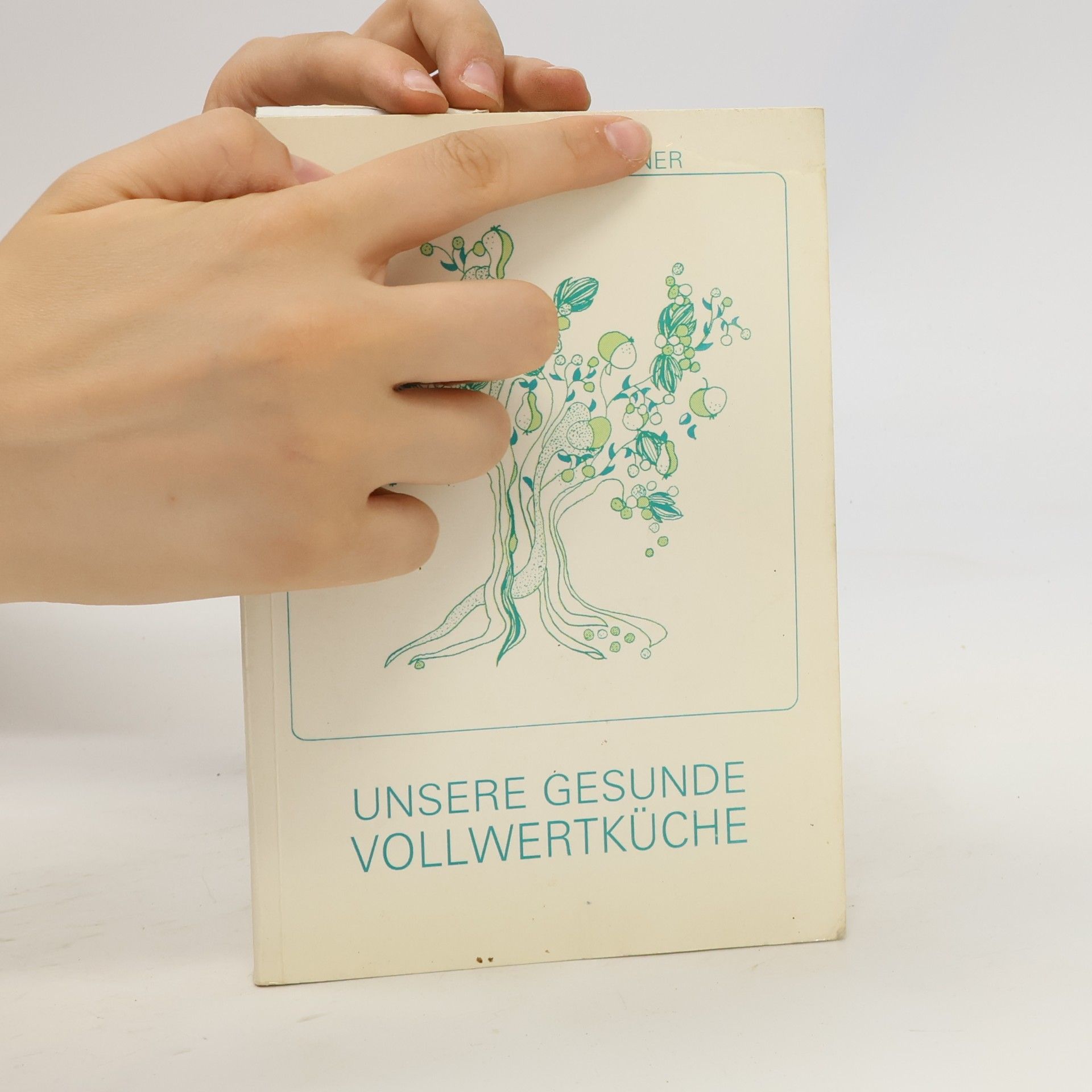 Resi Wallner Unsere gesunde Vollwertküche