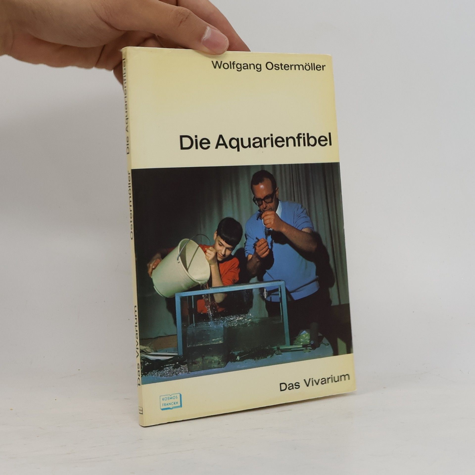 Wolfgang Ostermöller Das Vivarium: Die Aquarienfibel