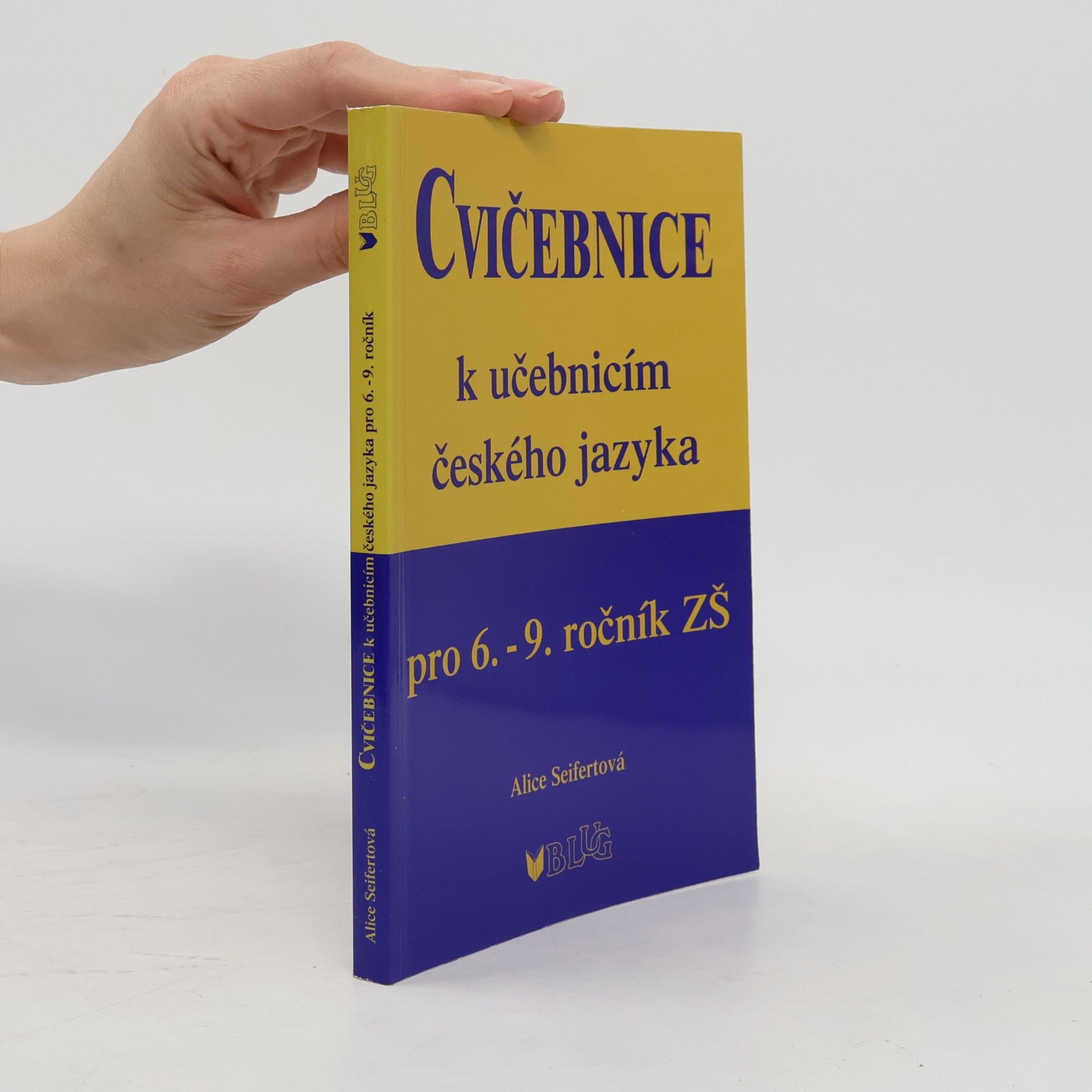 Alice Seifertová Cvičebnice k učebnicím českého jazyka pro 6.-9. ročník ZŠ