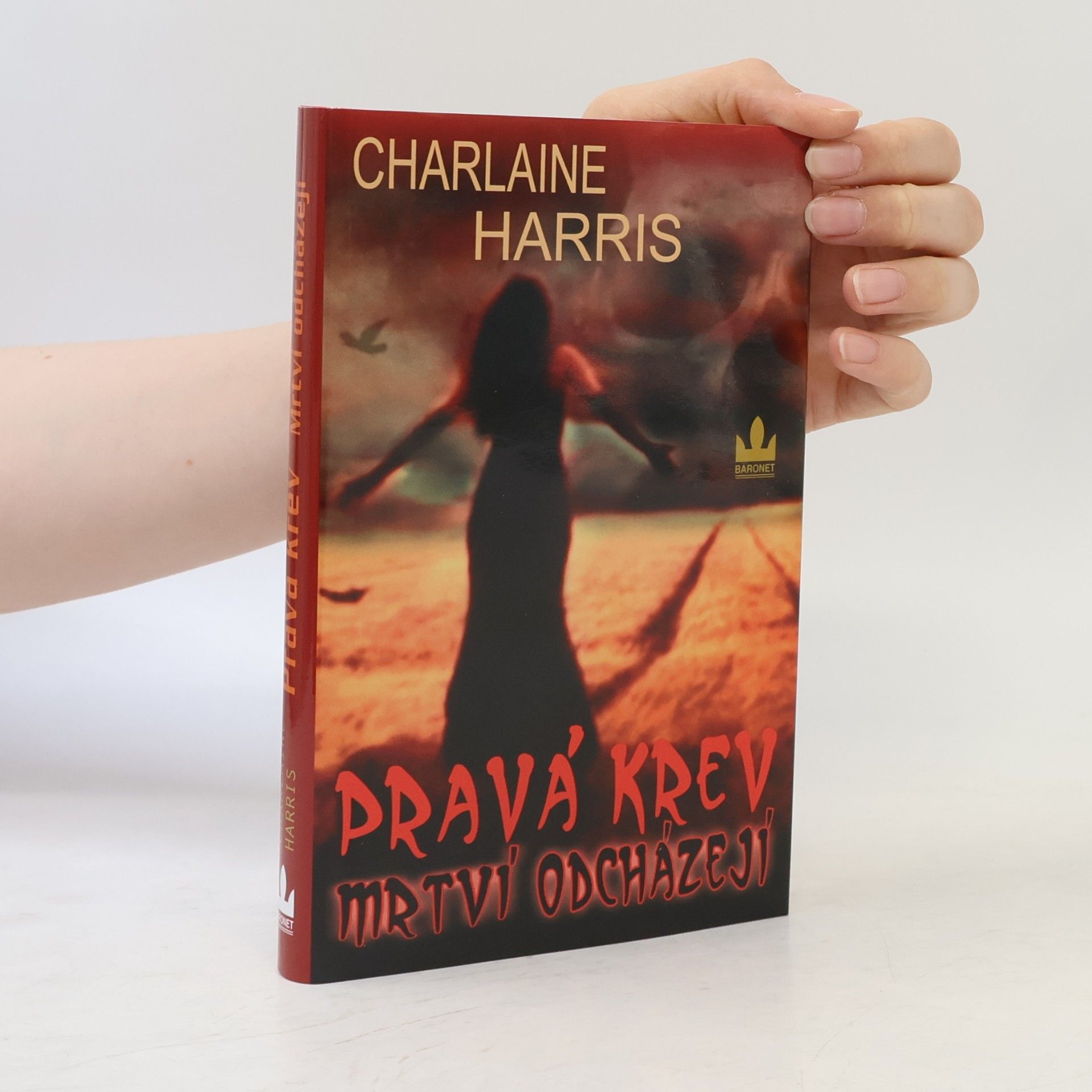 Charlaine Harris Pravá krev. Mrtví odcházejí
