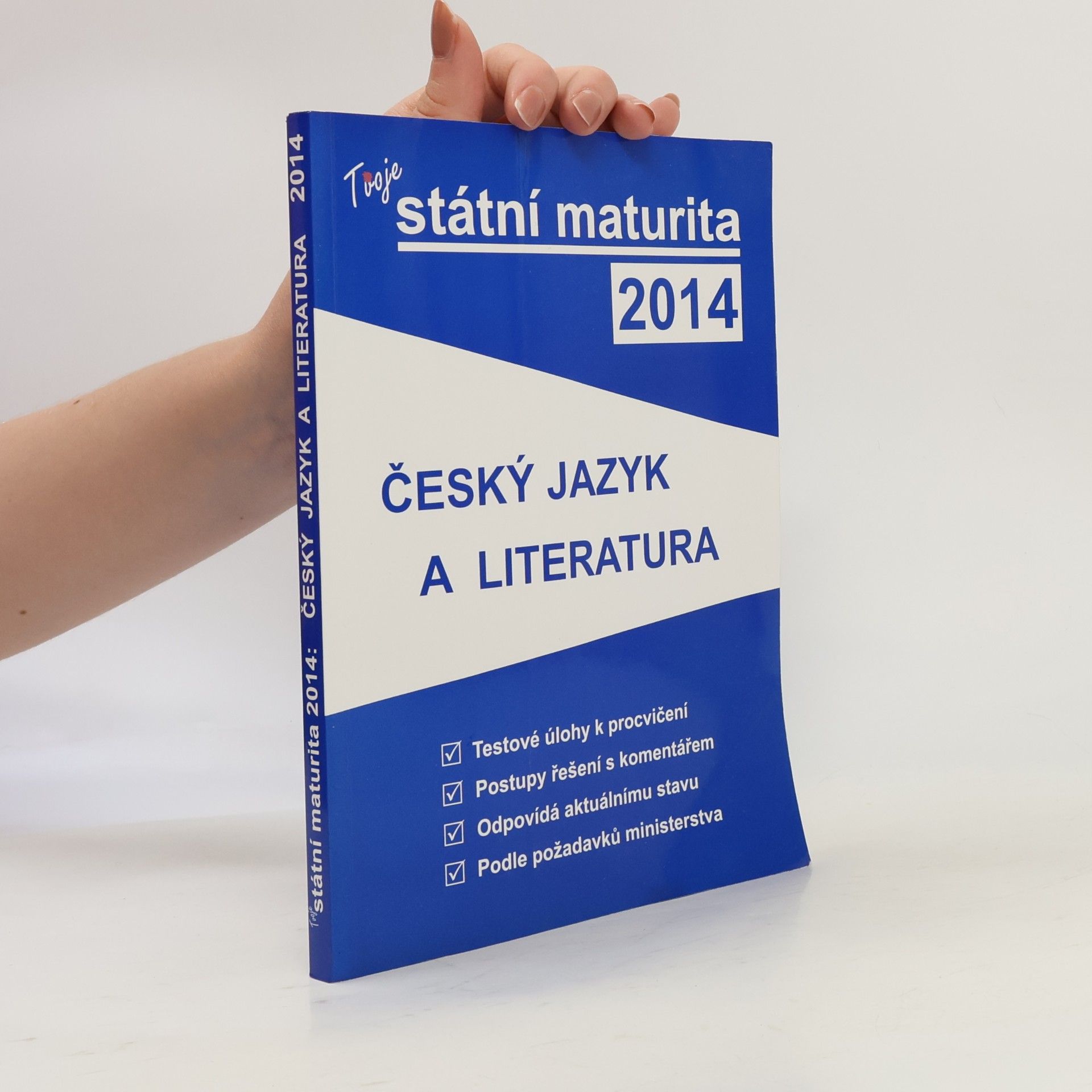 Collectif d'auteurs Tvoje státní maturita 2014... Český jazyk a literatura
