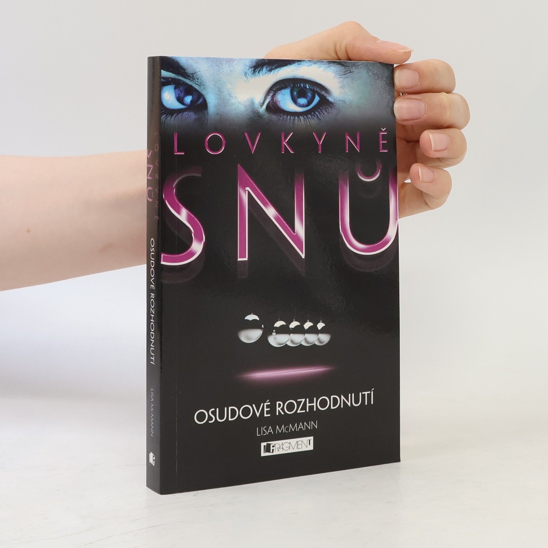 Lisa McMann Lovkyně snů. Osudové rozhodnutí