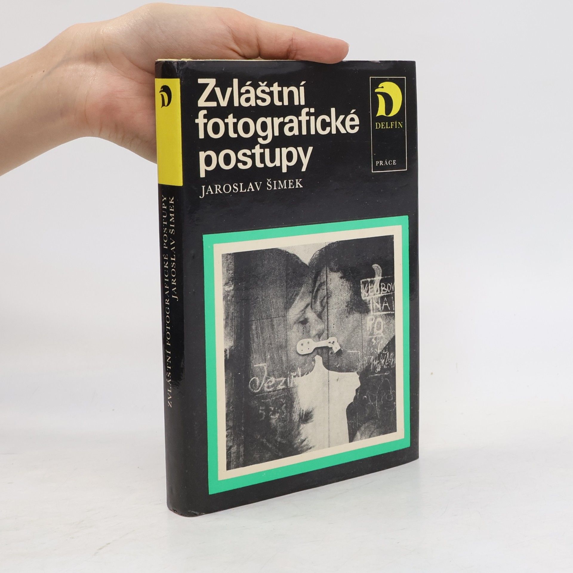 Jaroslav Šimek Zvláštní fotografické postupy