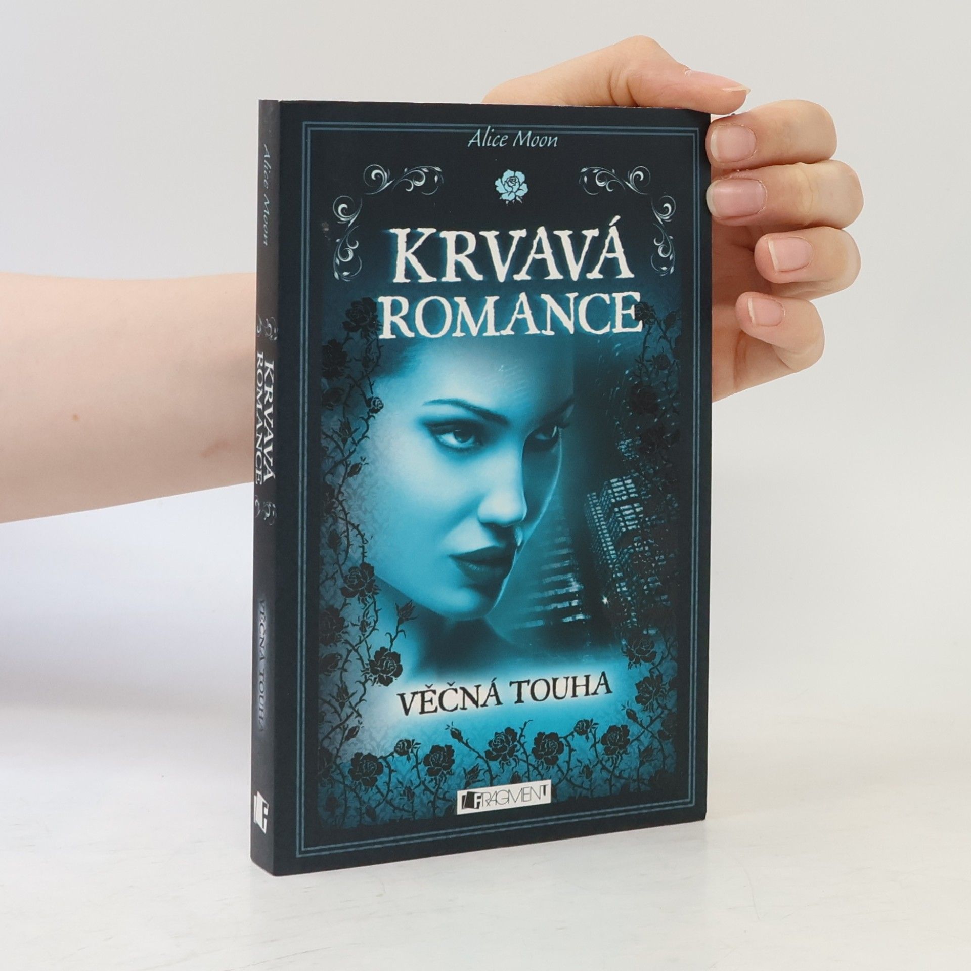 Alice Moon Krvavá romance. Věčná touha