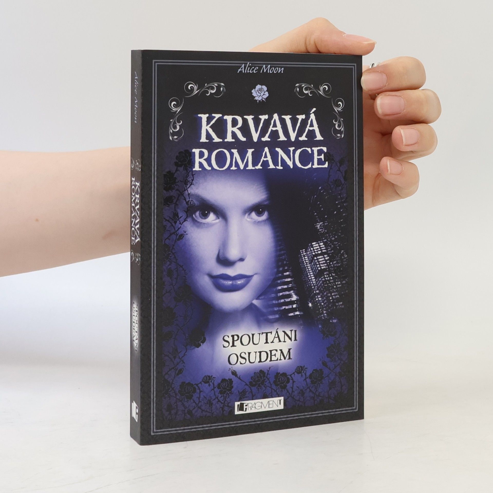 Alice Moon Krvavá romance. Spoutáni osudem