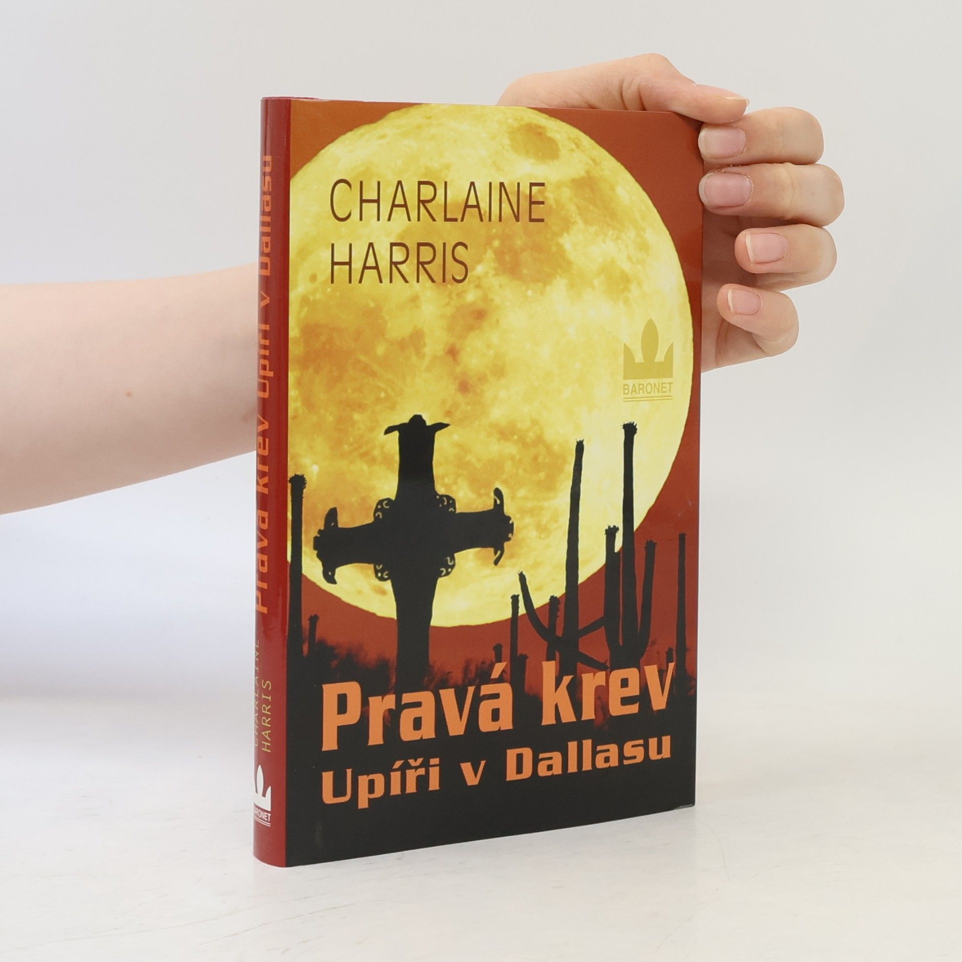 Charlaine Harris Pravá krev. Upíři v Dallasu