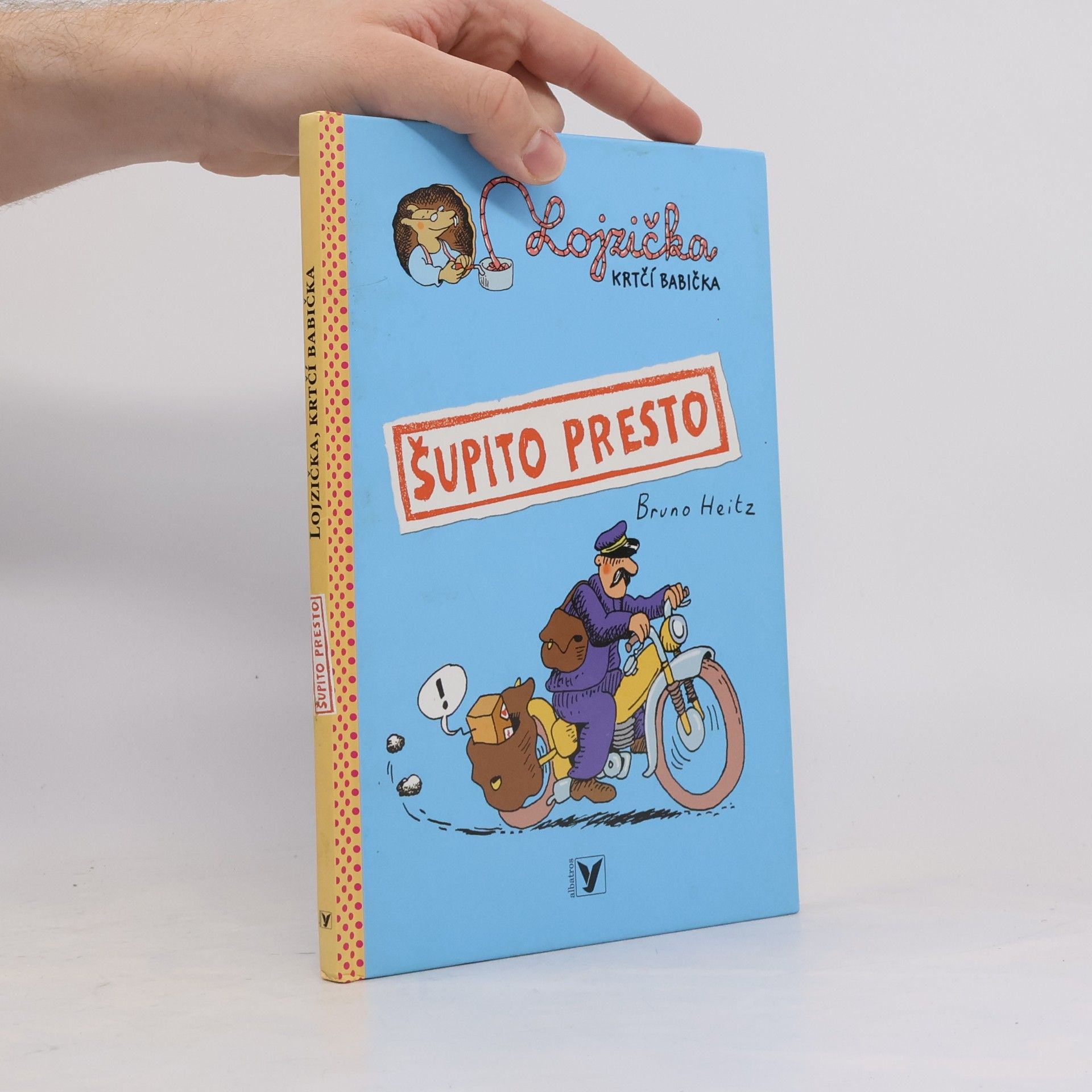 Bruno Heitz Lojzička, krtčí babička. Šupito presto