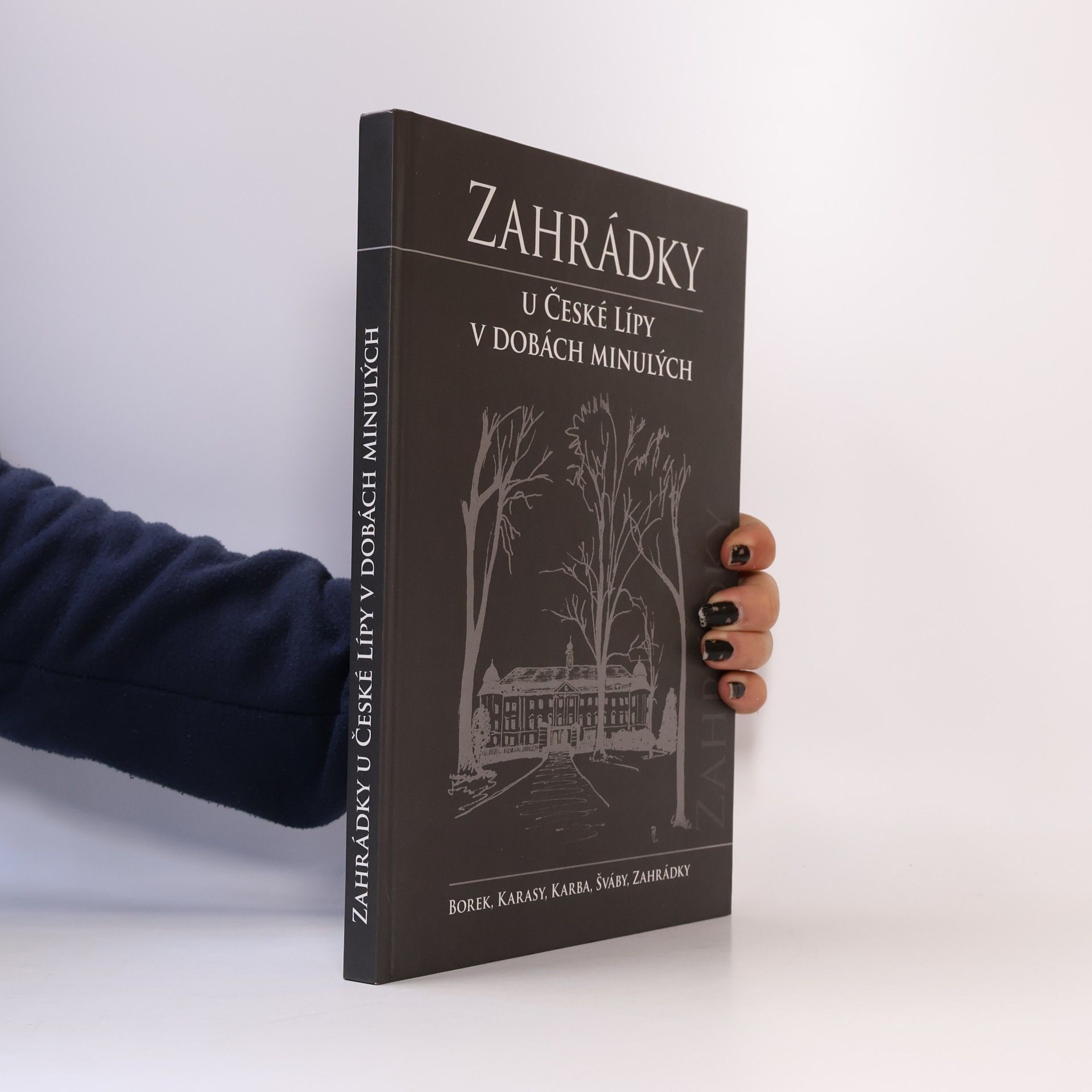 Bohumil Daniel Zahrádky u České Lípy v dobách minulých