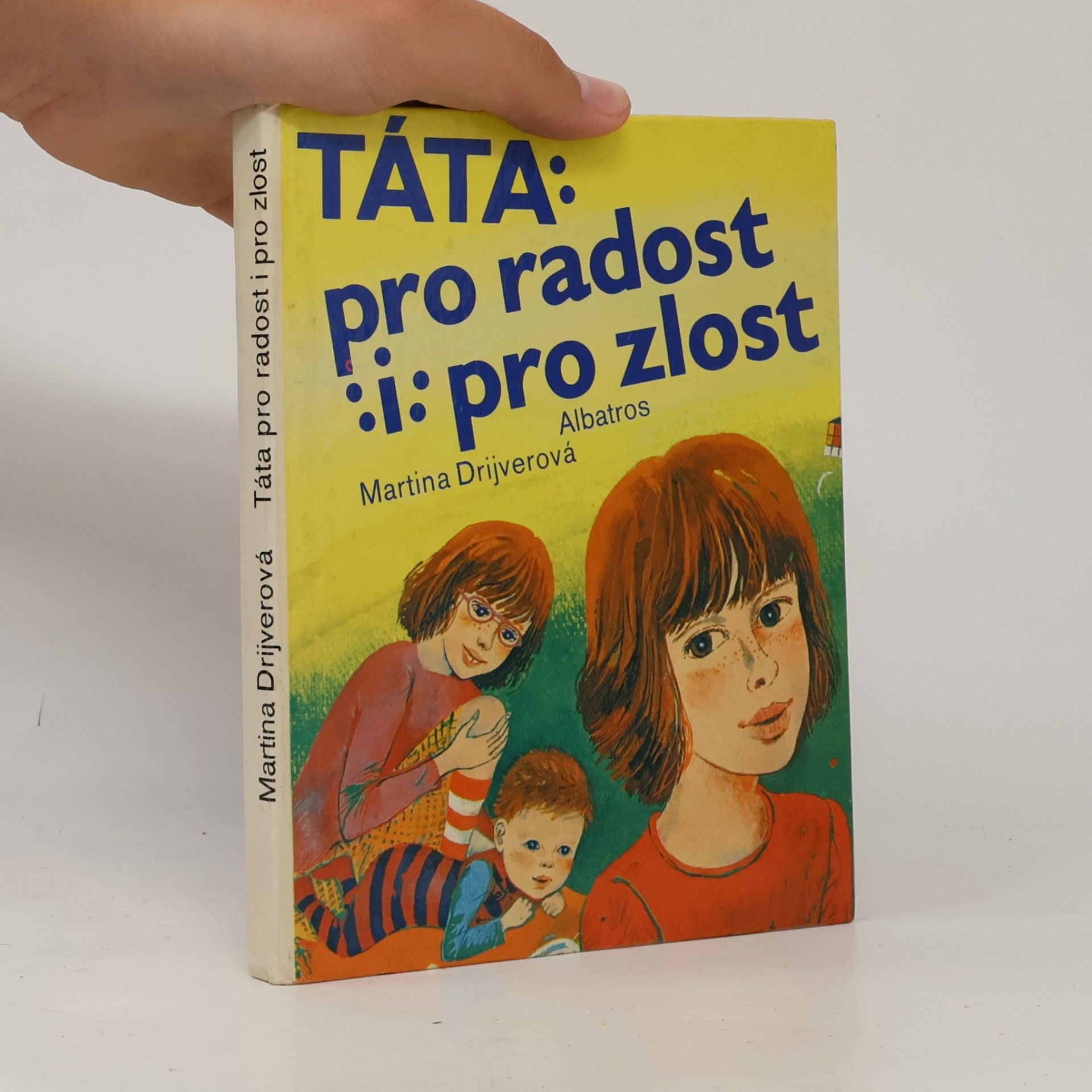 Martina Drijverová Táta pro radost i pro zlost
