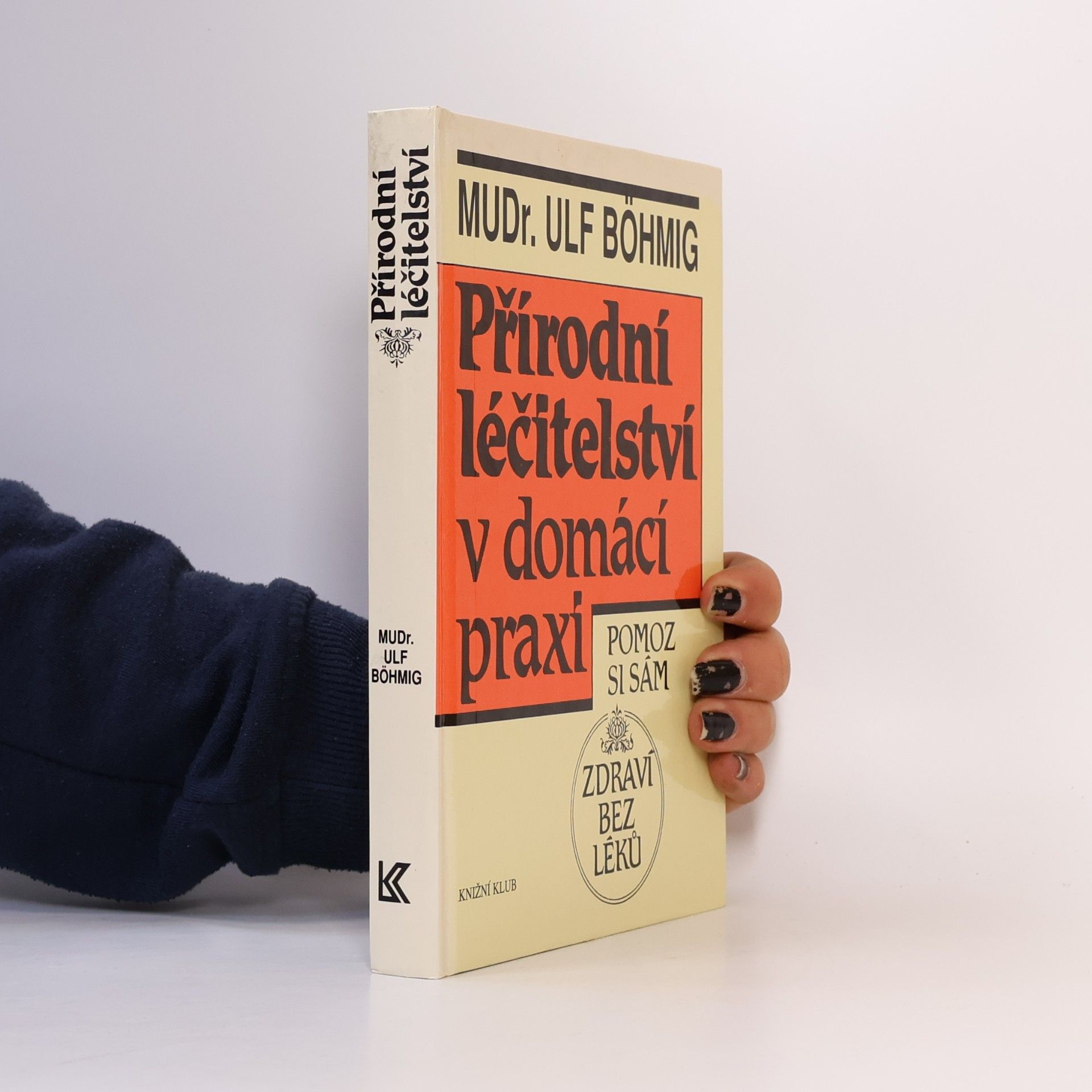 Ulf Böhmig Přírodní léčitelství v domácí praxi