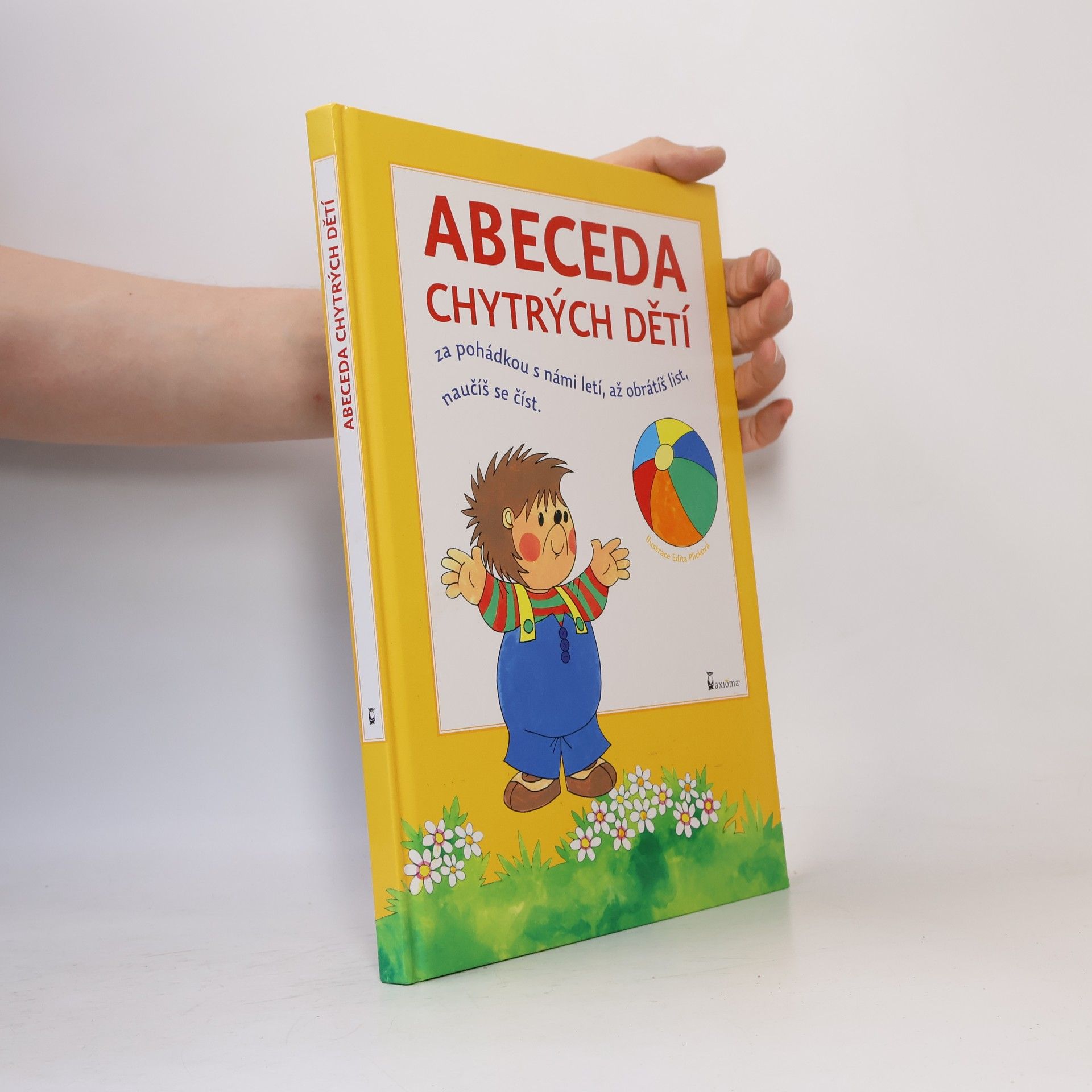 Edita Plicková Abeceda chytrých dětí : za pohádkou s námi letí, až obrátíš list, naučíš se číst