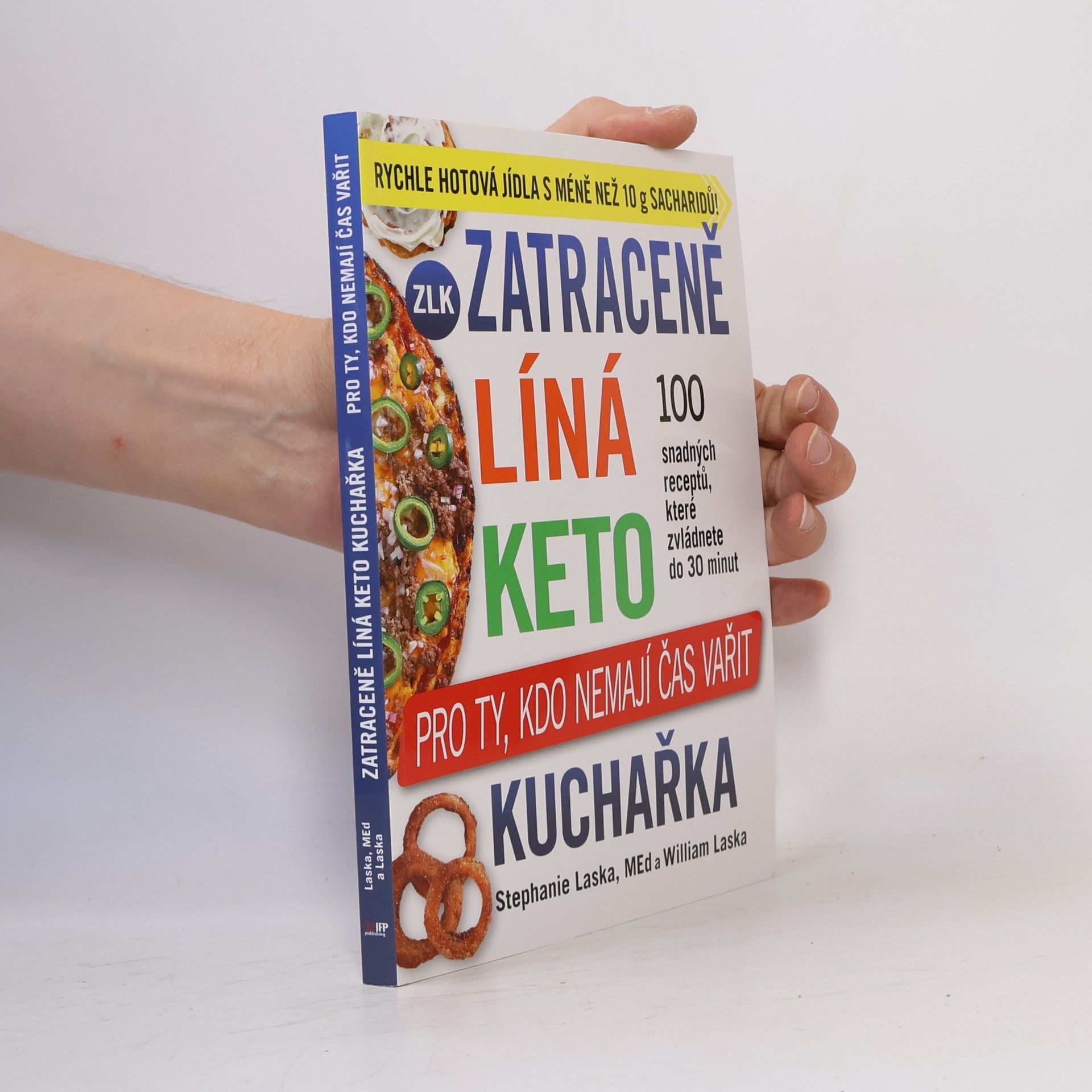 William Laska Zatraceně líná keto kuchařka. Pro ty, kdo nemají čas vařit