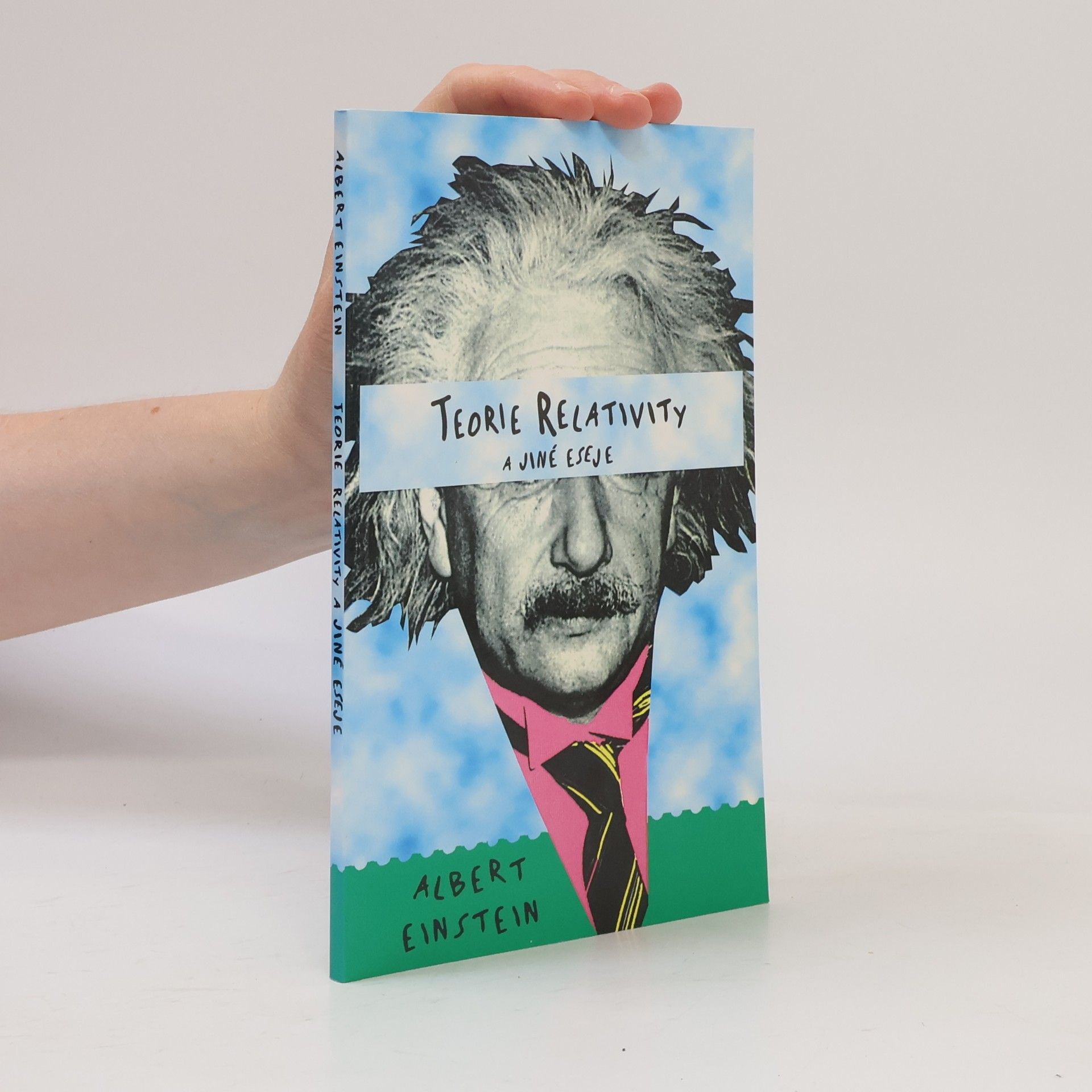 Albert Einstein Teorie relativity a jiné eseje