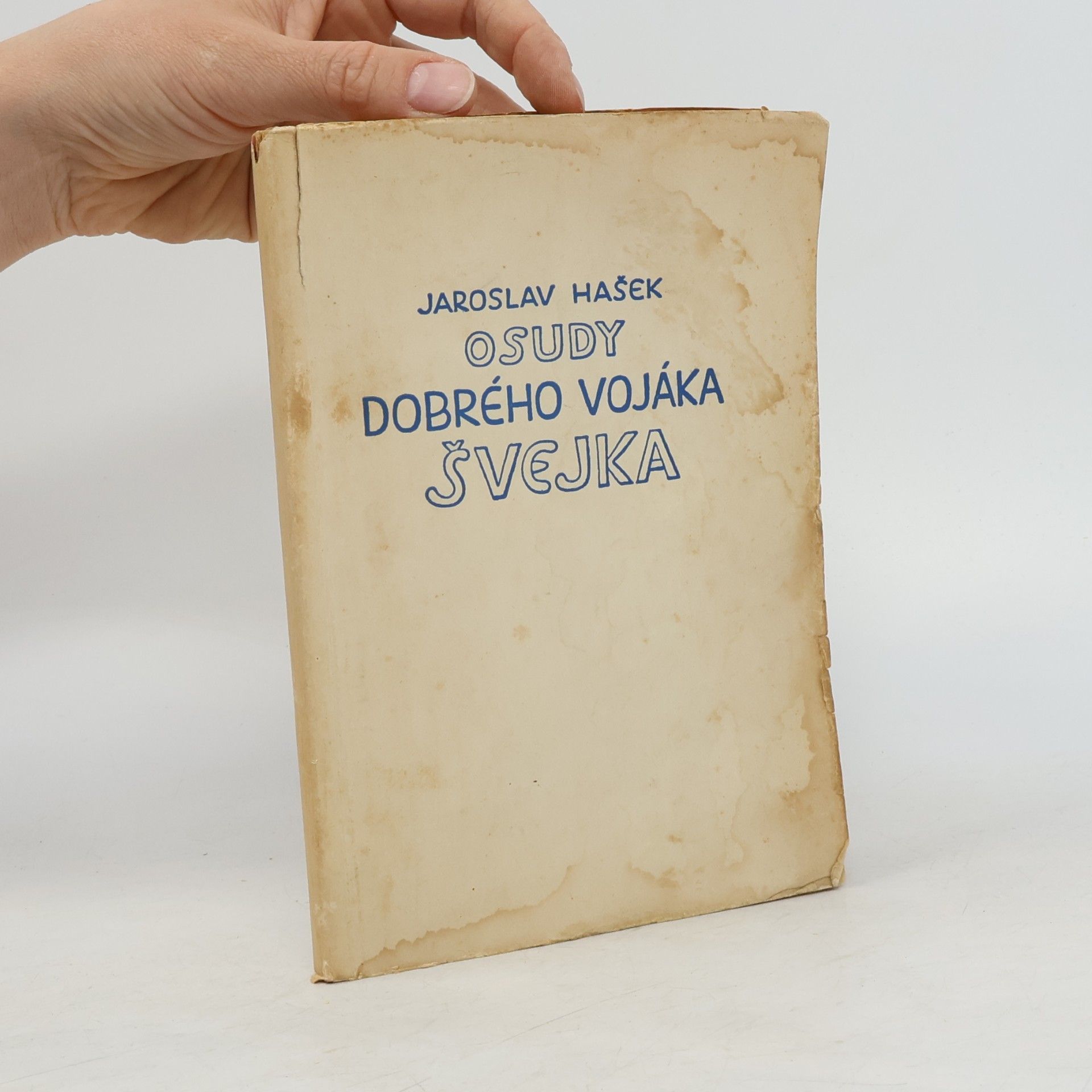 Jaroslav Hašek Osudy dobrého vojáka Švejka za světové války II