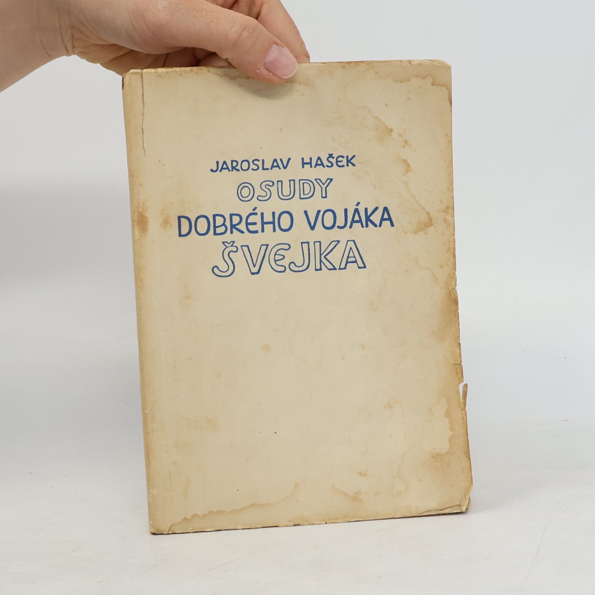 Jaroslav Hašek Osudy dobrého vojáka Švejka za světové války II